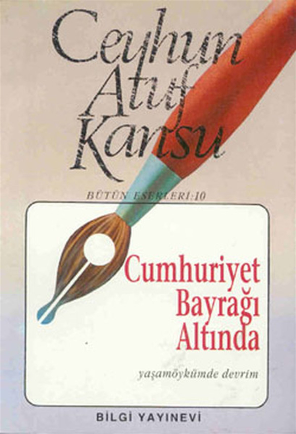 Ceyhun Atuf KansuAnı & Mektup & Günlük KitaplarıCumhuriyet Bayrağı Altında