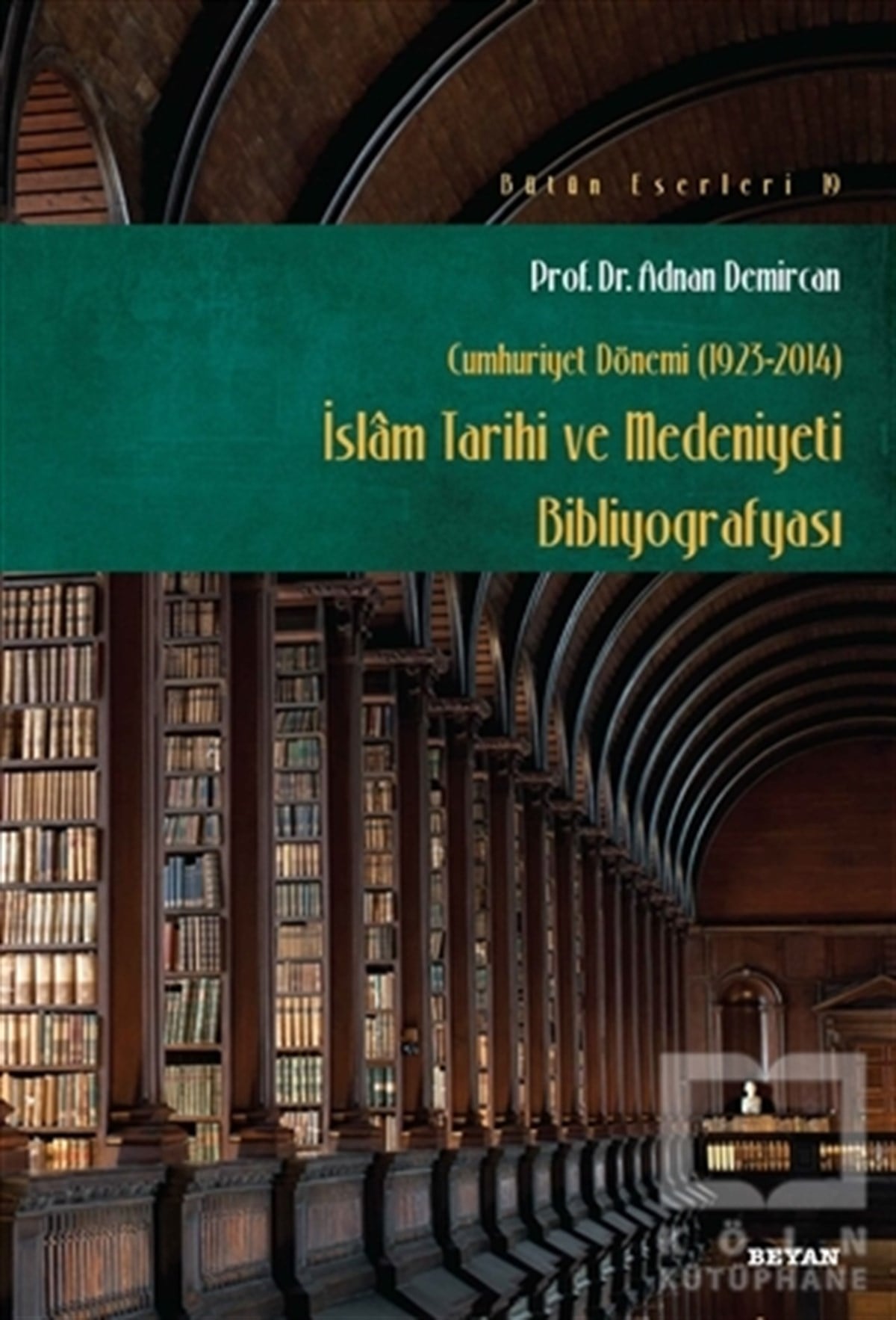 Adnan Demircanİslam TarihiCumhuriyet Dönemi (1923-2014) - İslam Tarihi ve Medeniyeti Bibliyografyası