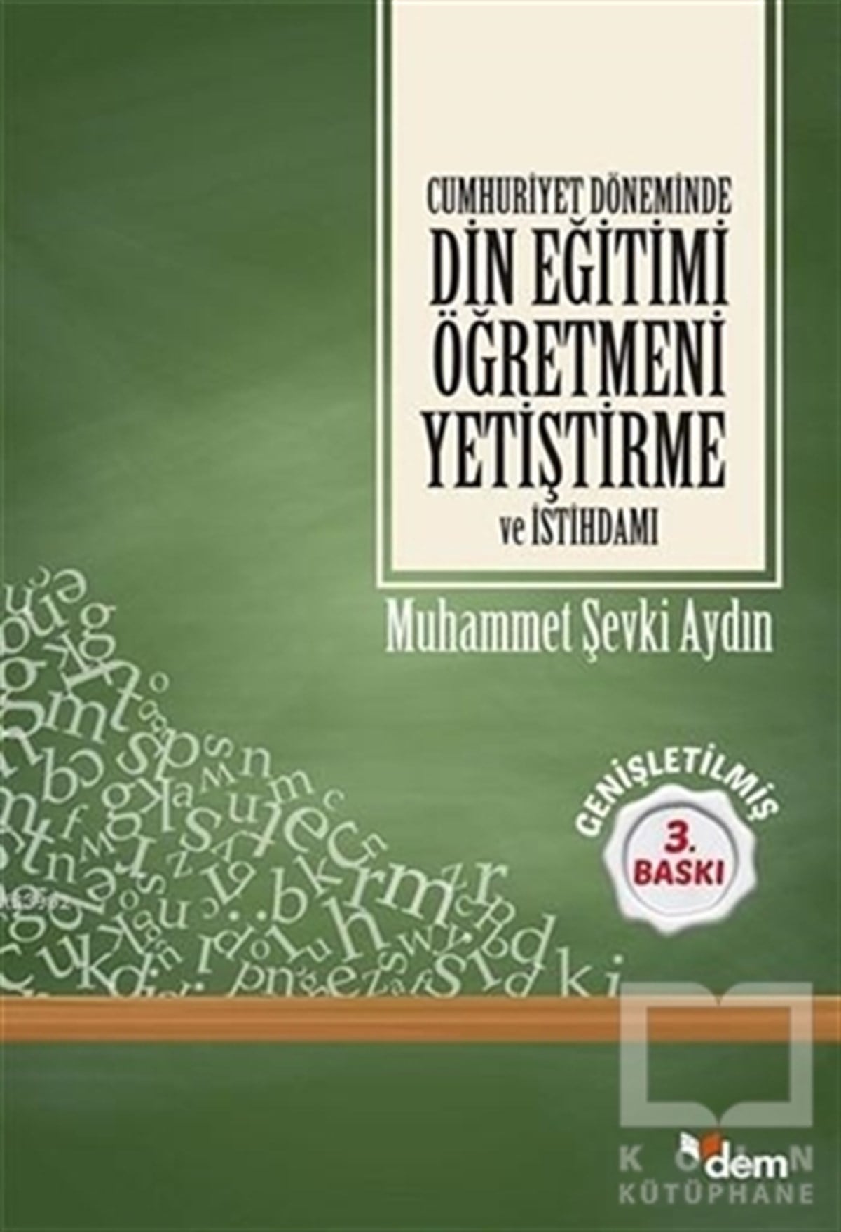 M. Şevki AydınDiğerCumhuriyet Döneminde Din Eğitimi Öğretmeni