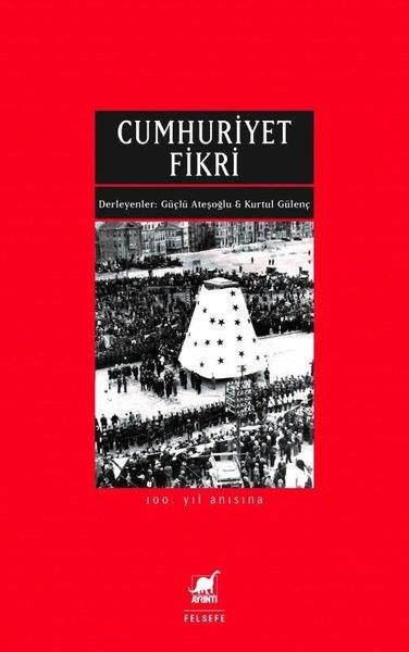 KolektifFelsefe BilimiCumhuriyet Fikri - 100.Yıl Anısına