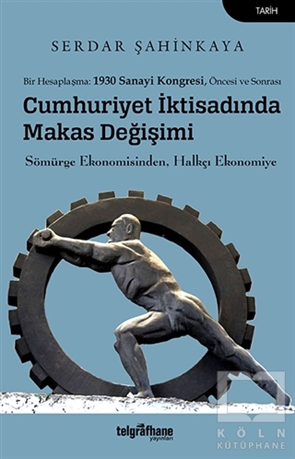 Serdar ŞahinkayaTürkiye ve Cumhuriyet Tarihi KitaplarıCumhuriyet İktisadında Makas Değişimi