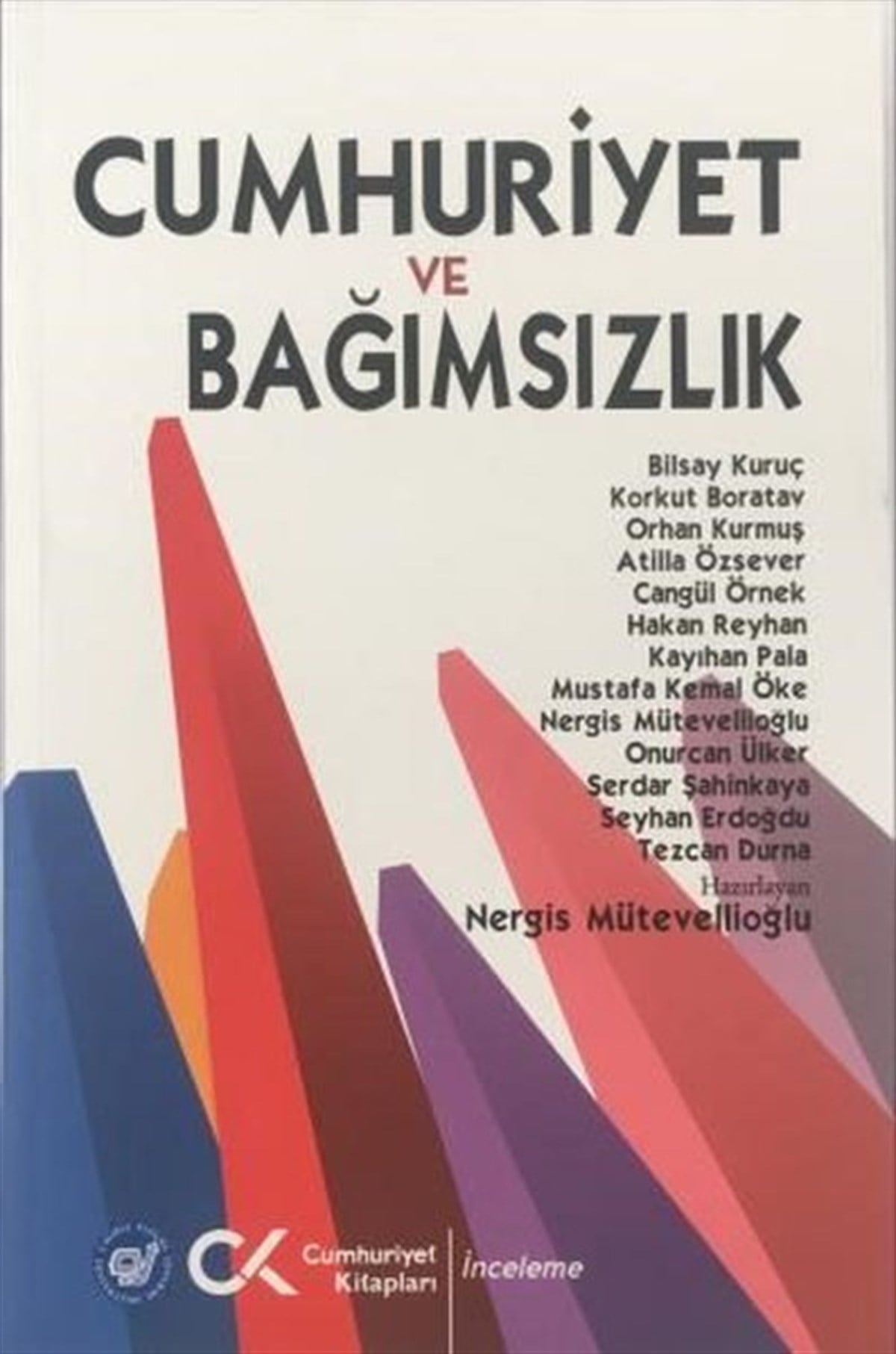 Nergis MütevellioğluTürkiye Siyaseti ve Politikası KitaplarıCumhuriyet ve Bağımsızlık