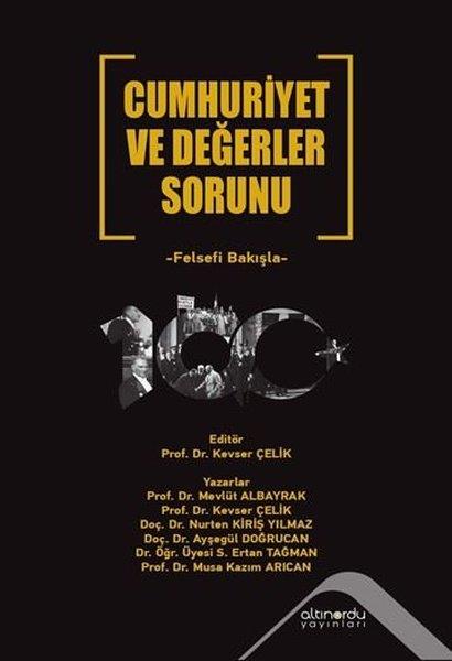 KolektifFelsefe BilimiCumhuriyet ve Değerler Sorunu - Felsefi Bakışla