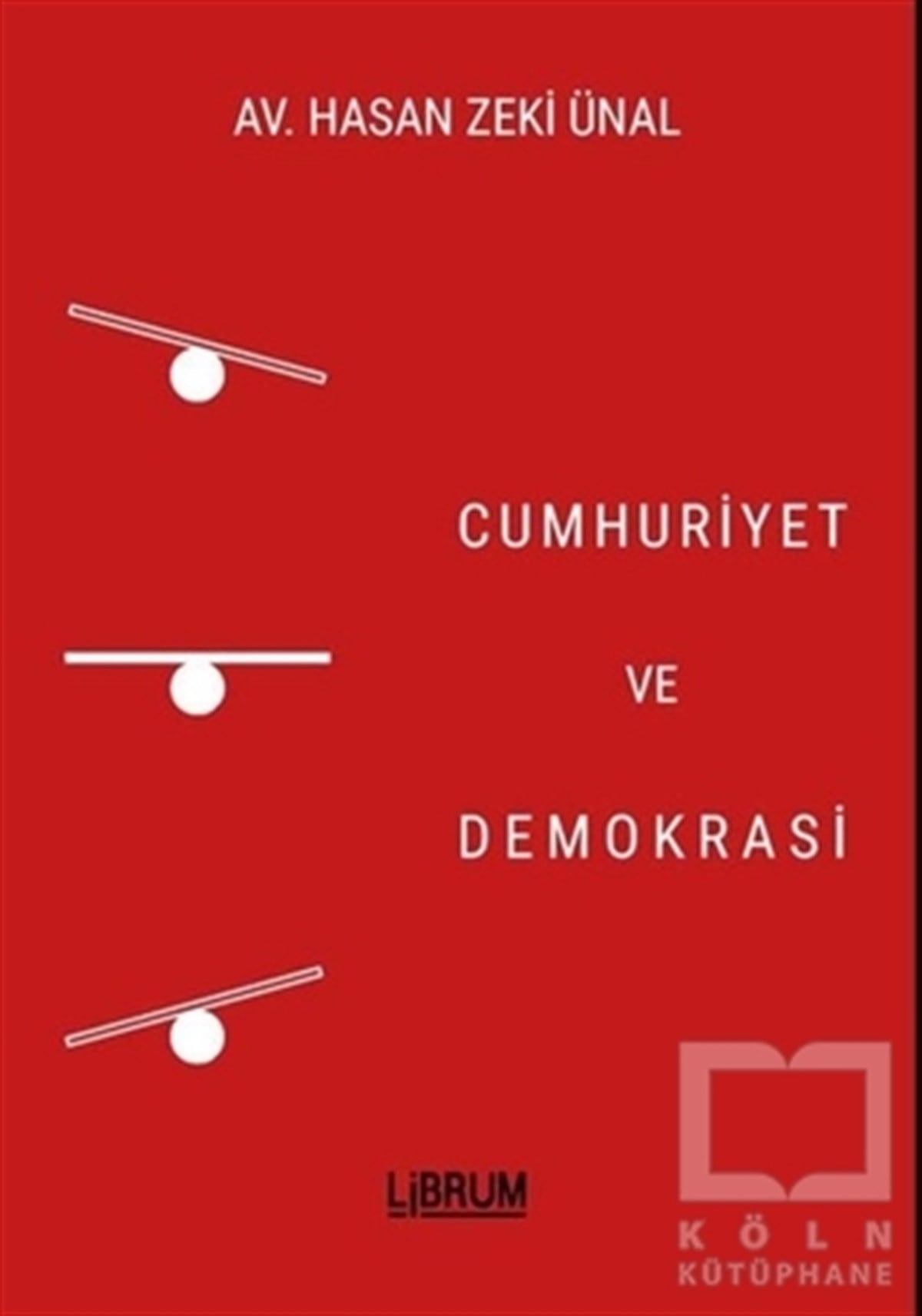 Hasan Zeki ÜnalAraştırma & İnceleme ve Referans KitaplarıCumhuriyet ve Demokrasi