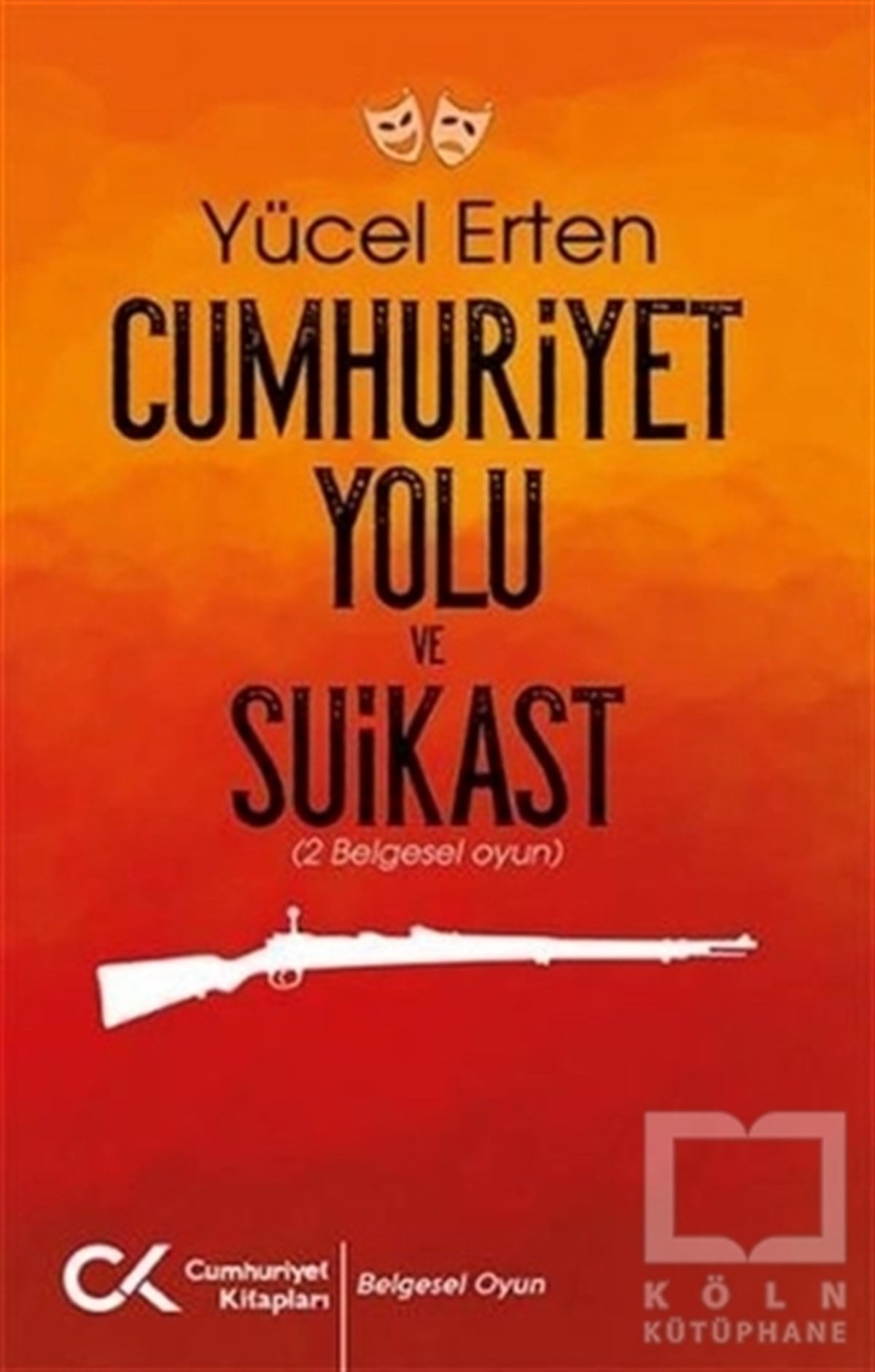 Yücel ErtenTürkiye ve Cumhuriyet Tarihi KitaplarıCumhuriyet Yolu ve Suikast
