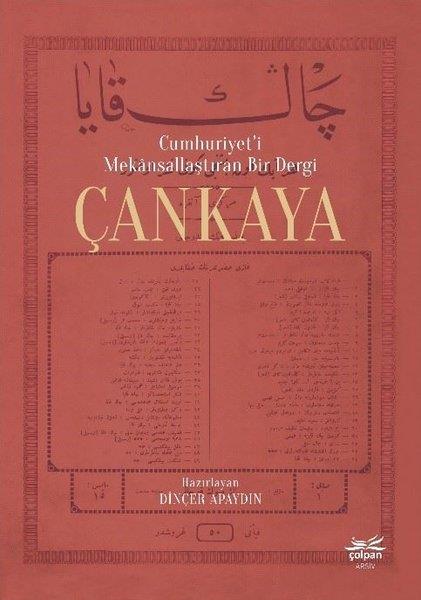 KolektifTürkiye ve Cumhuriyet Tarihi KitaplarıCumhuriyet'i Mekansallaştıran Bir Dergi Çankaya