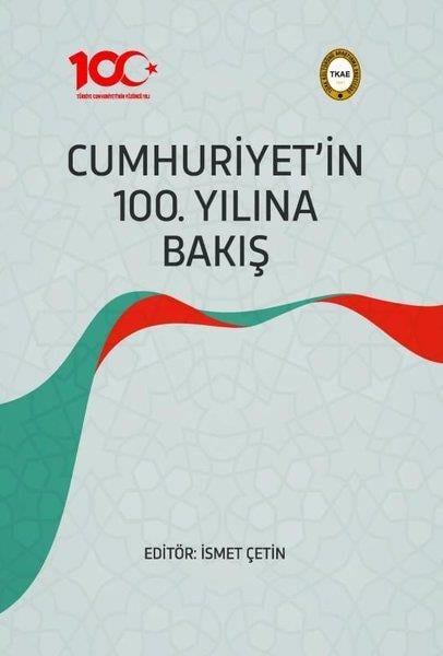 KolektifTürkiye ve Cumhuriyet Tarihi KitaplarıCumhuriyet'in 100. Yılına Bakış