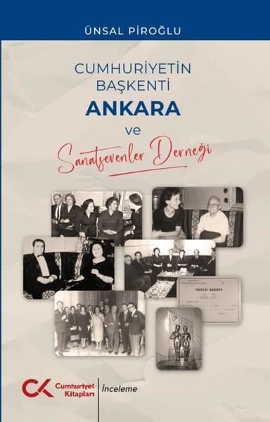 Ünsal PiroğluSanat Kuramı KitaplarıCumhuriyetin Başkenti Ankara ve Sanatsevenler Derneği