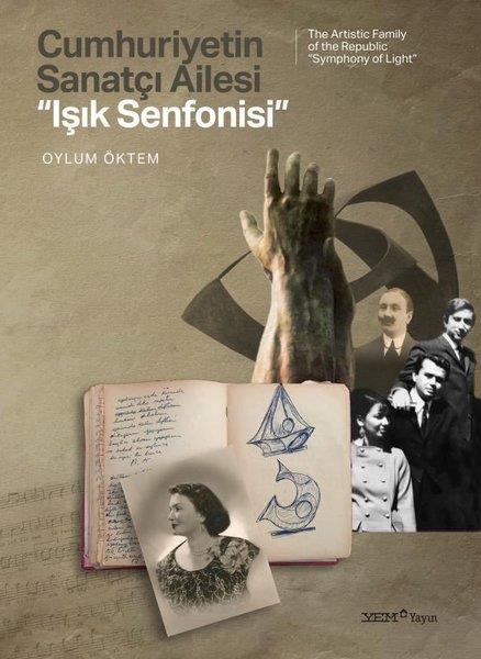Oylum ÖktemSanat Kuramı KitaplarıCumhuriyetin Sanatçı Ailesi Işık Senfonisi