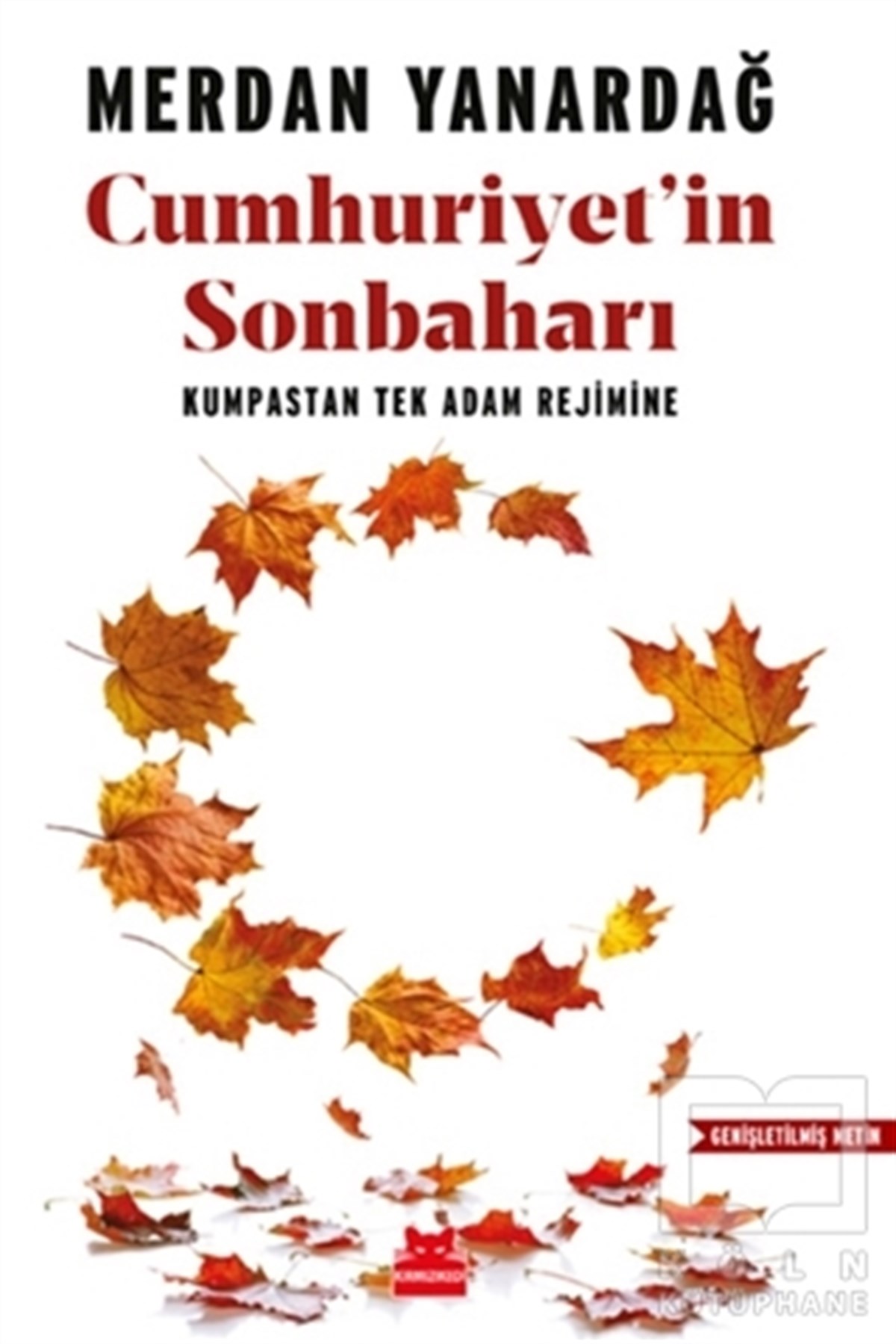 Merdan YanardağTürkiye Siyaseti ve Politikası KitaplarıCumhuriyet'in Sonbaharı