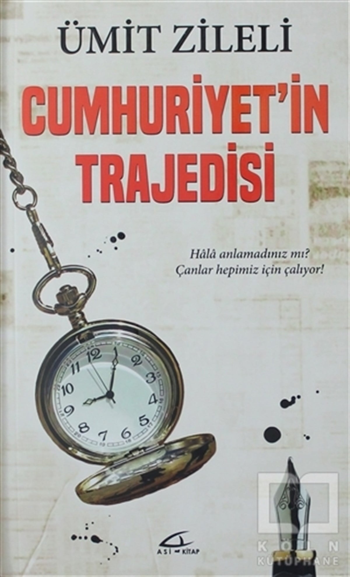 Ümit ZileliTürkiye Siyaseti ve PolitikasıCumhuriyet'in Trajedisi