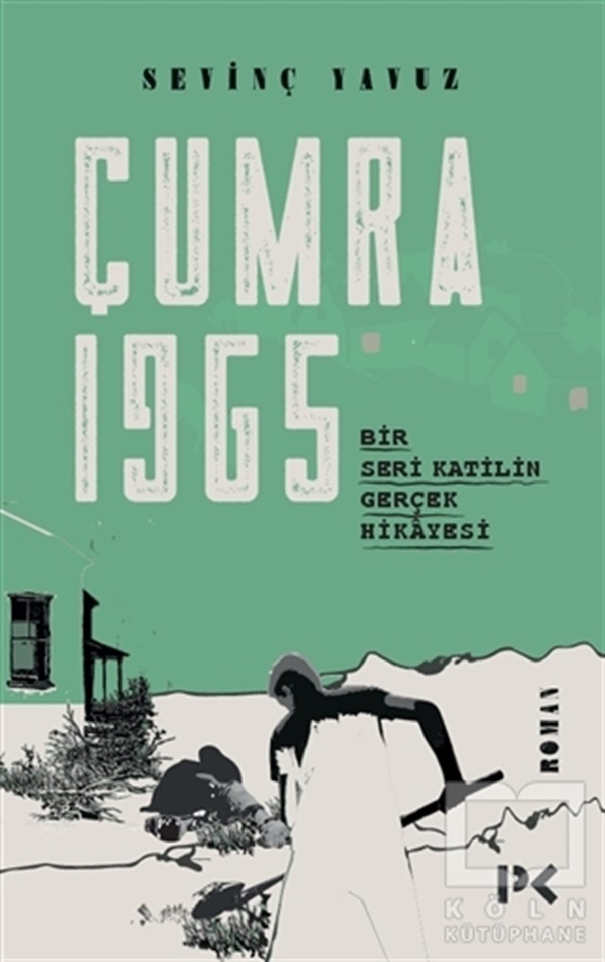 Sevinç YavuzPolisiye Romanlar & Cinayet RomanlarıÇumra 1965