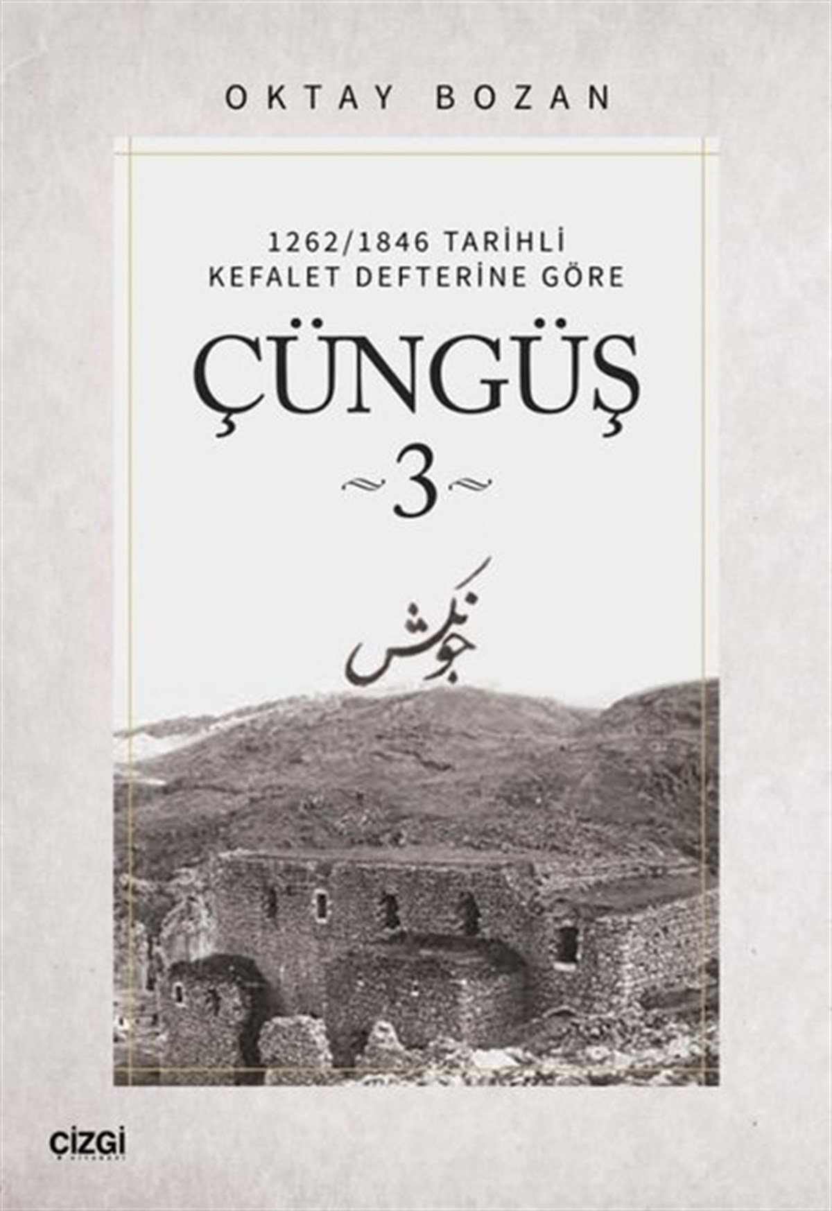 Oktay BozanOsmanli TarihiÇüngüş 3 - 1262/1846 Tarihli Kefalet Defterine Göre