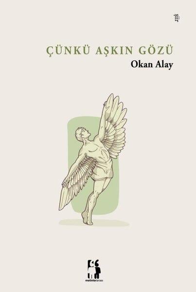 Okan AlayTürk ŞiiriÇünkü Aşkın Gözü