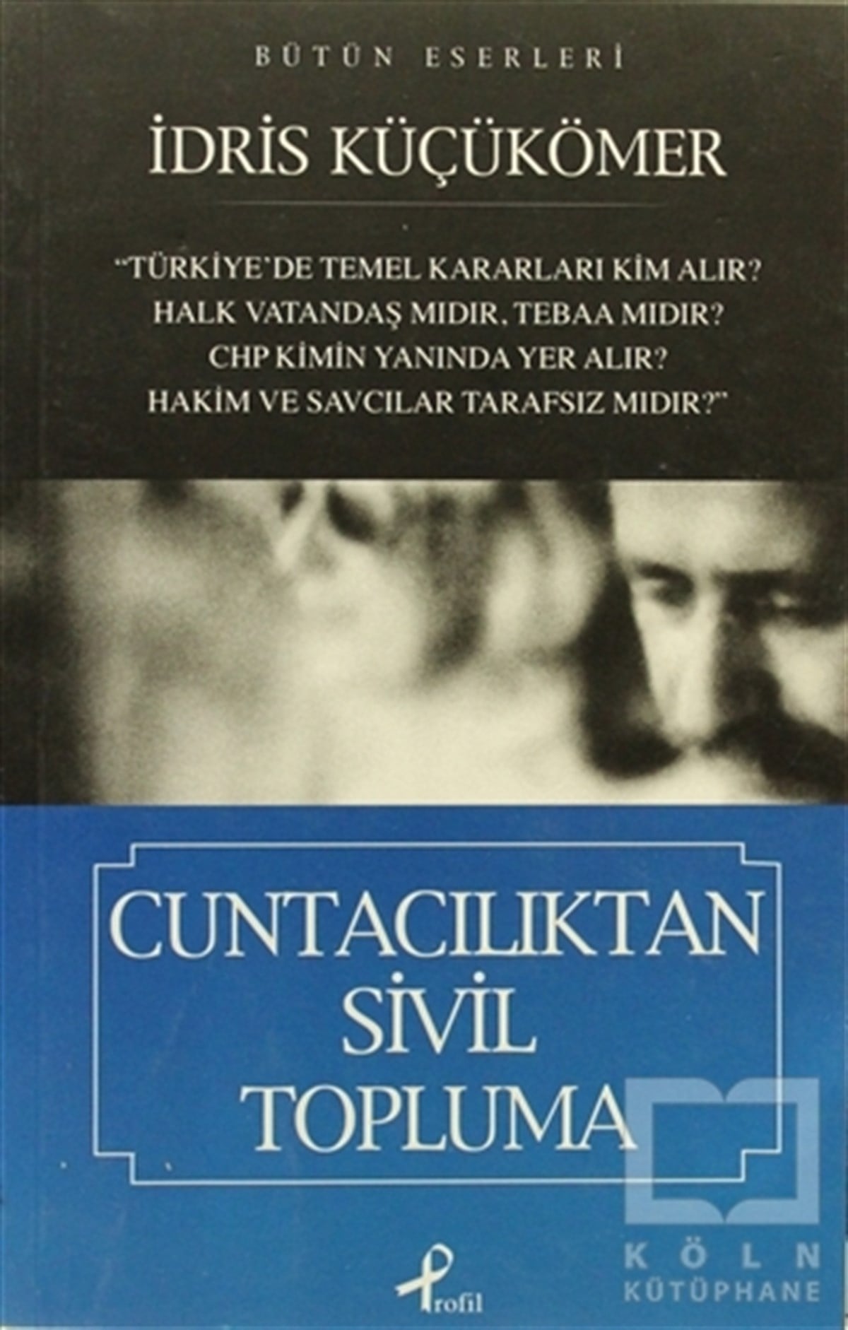 İdris KüçükömerDiğerCuntacılıktan Sivil Topluma