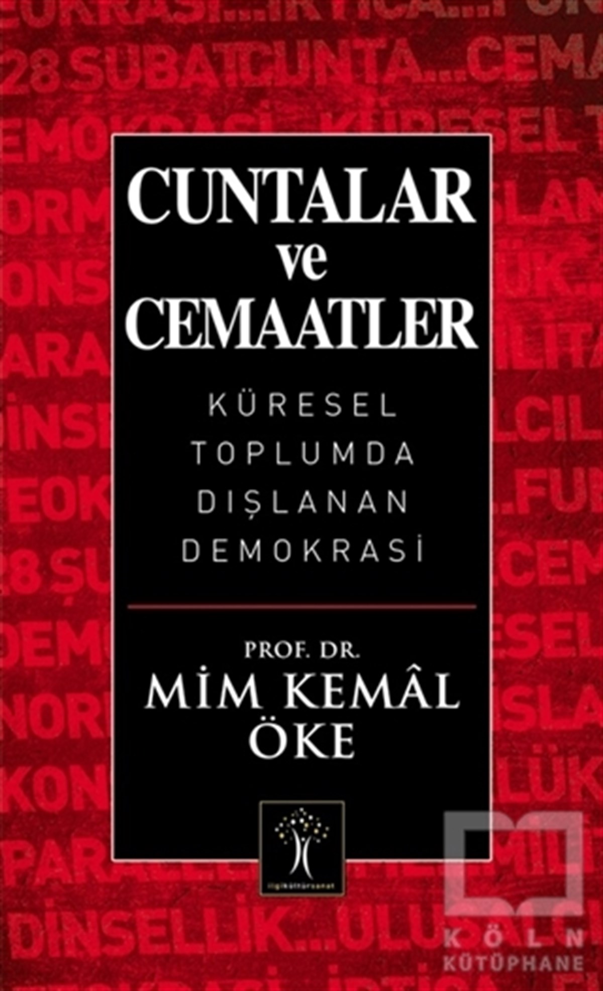 Mim Kemal ÖkeAraştırma - İncelemeCuntalar ve Cemaatler