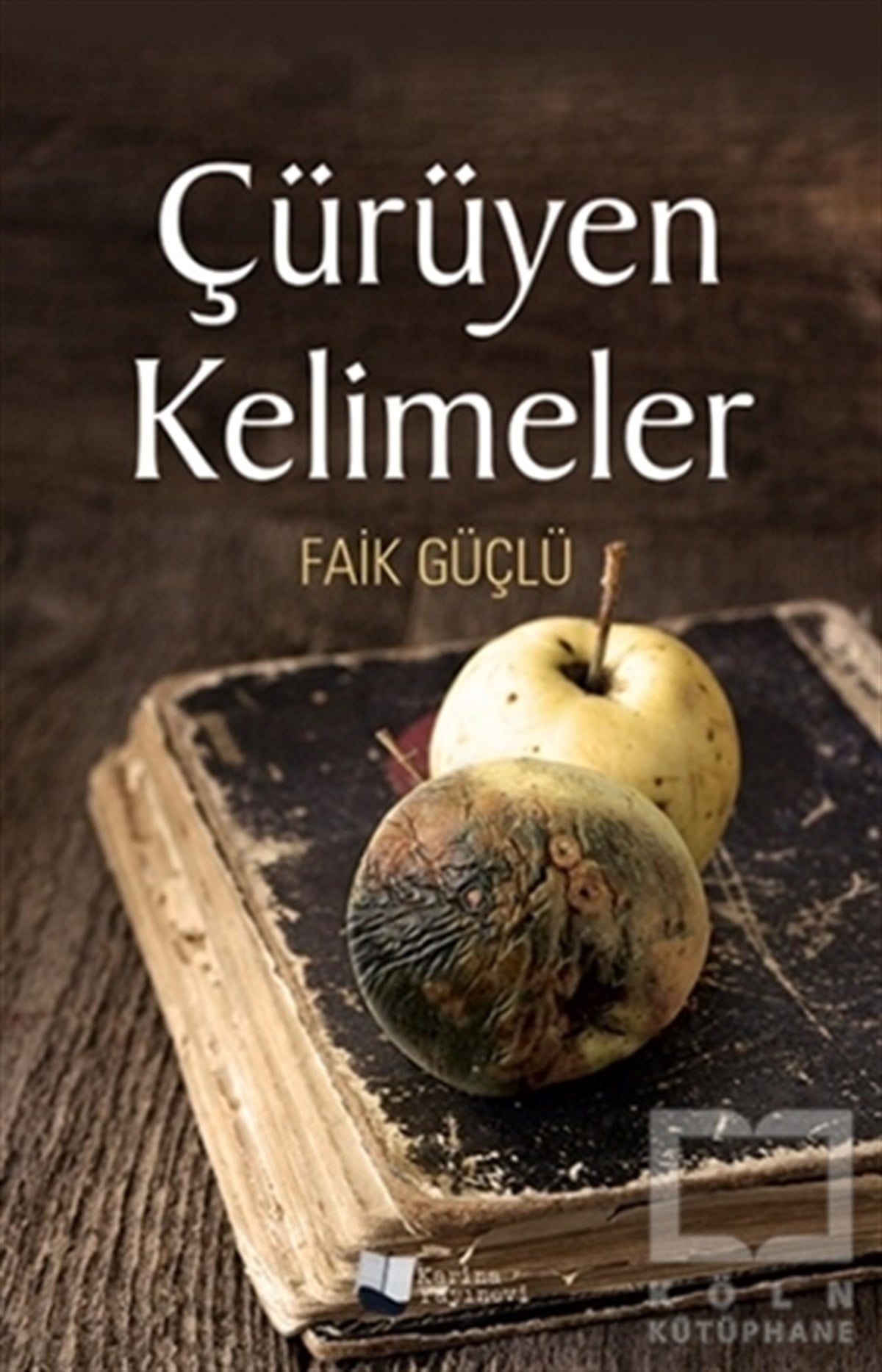 Faik GüçlüŞiirÇürüyen Kelimeler