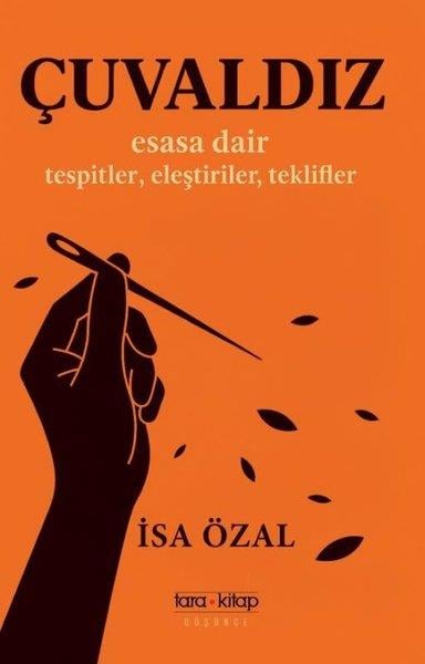 İsa ÖzalAnlatıÇuvaldız - Esasa Dair Tespitler Eleştiriler Teklifler