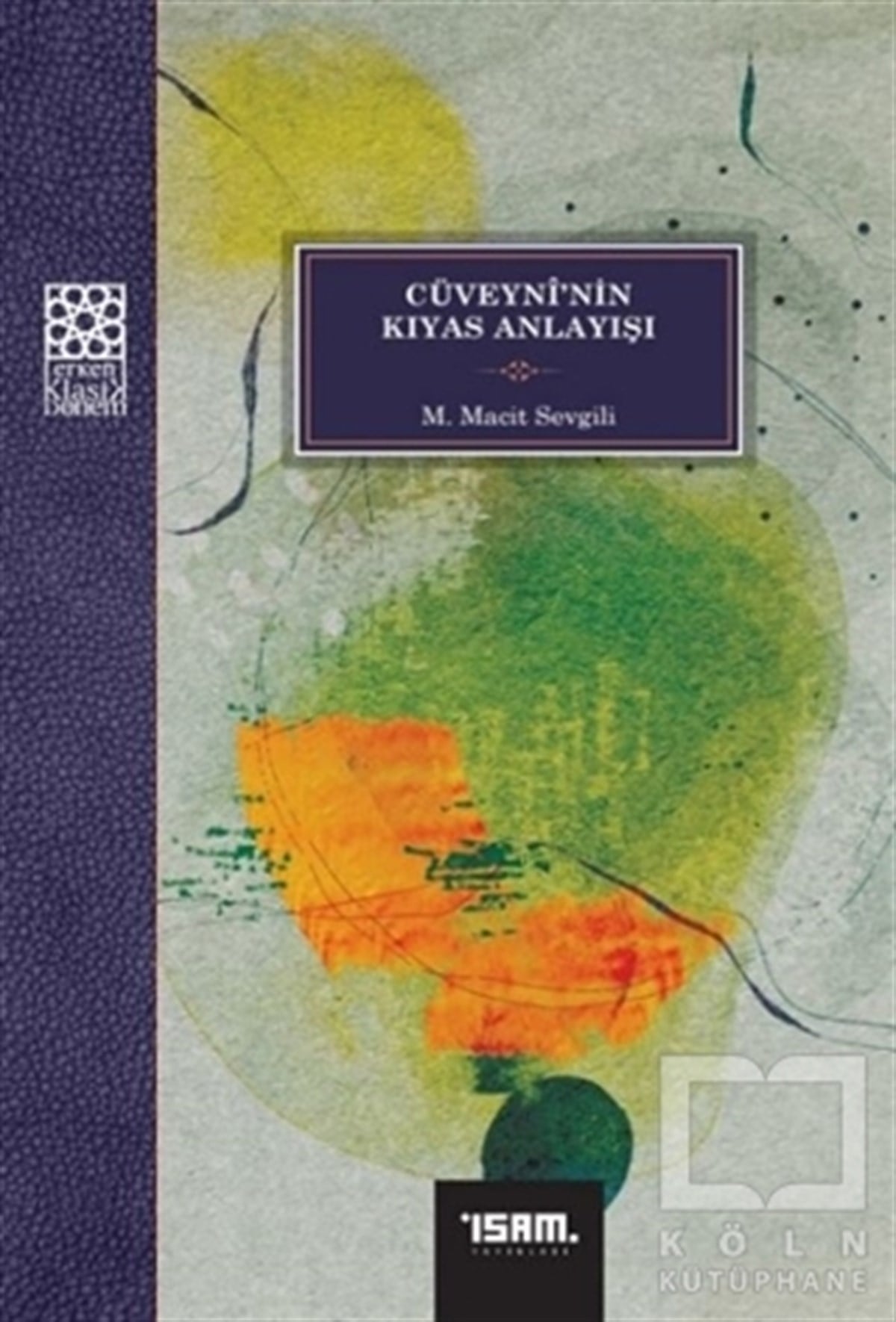 M. Macit SevgiliDiğerCüveyni’nin Kıyas Anlayışı
