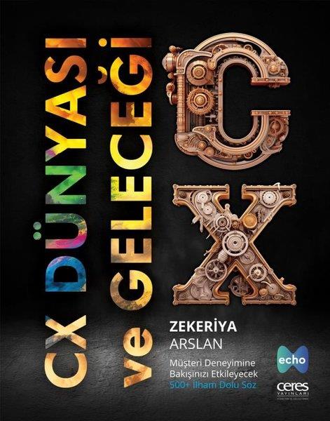 Zekeriya ArslanDiğer PrestijCX Dünyası ve Geleceği - Müşteri Deneyimine Bakışınızı Etkileyecek 500+ İlham Dolu Söz