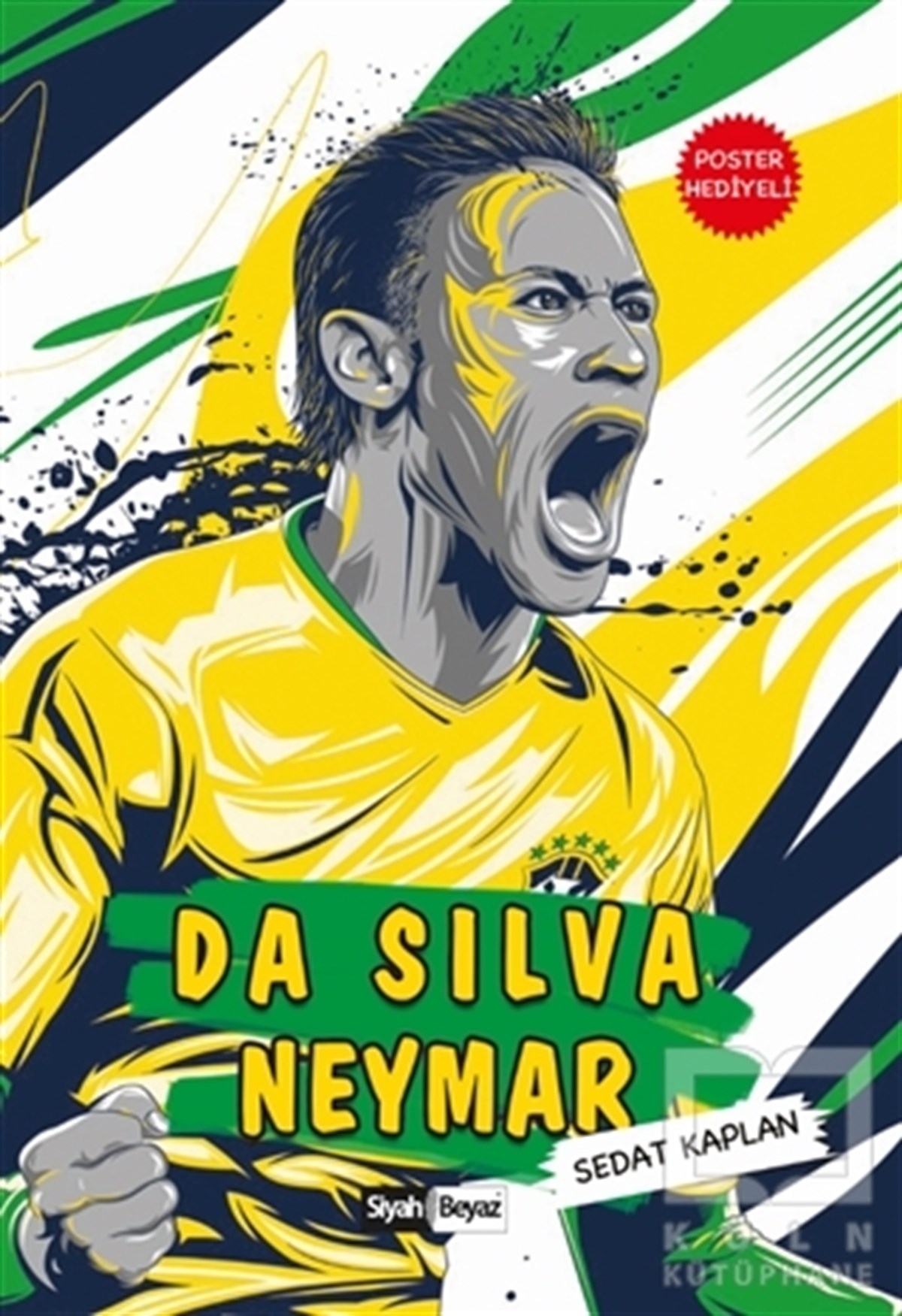 Sedat KaplanBiyografi & Otobiyografi KitaplarıDa Silva Neymar