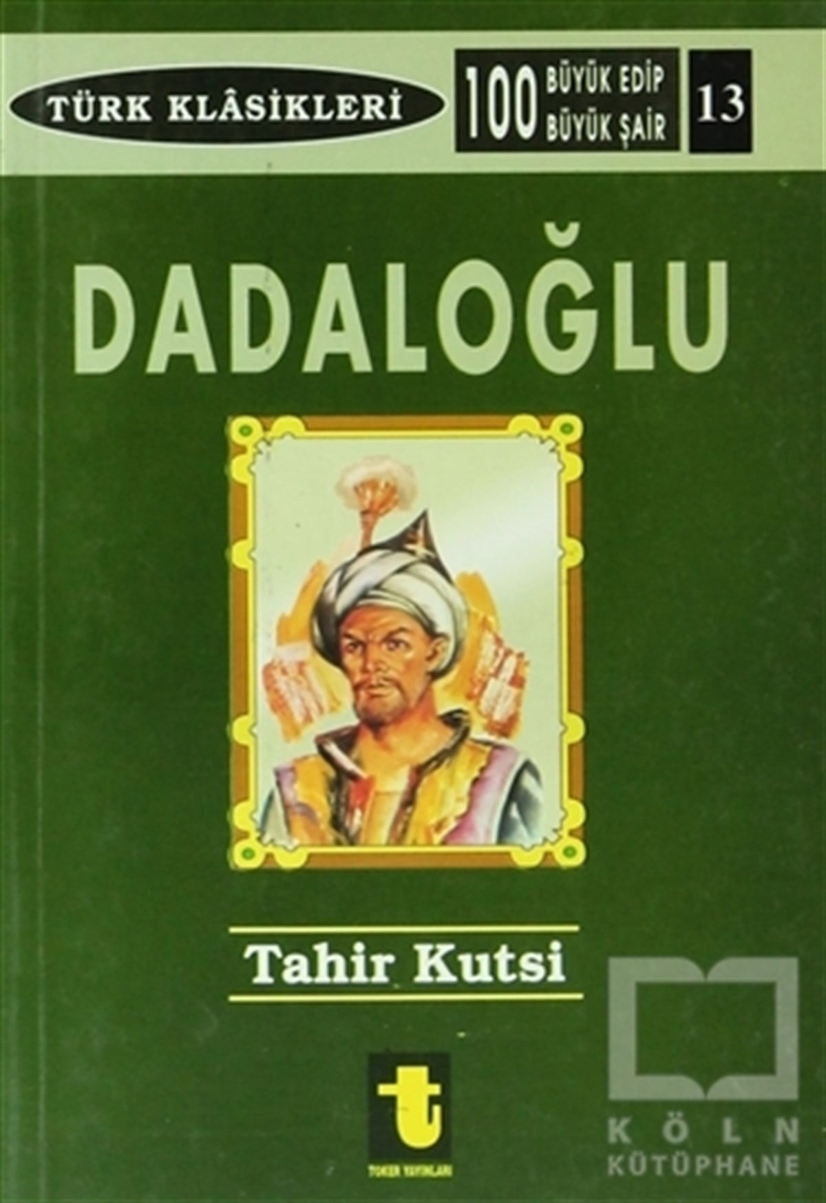 Tahir Kutsi MakalDivan Edebiyatı - Halk EdebiyatıDadaloğlu