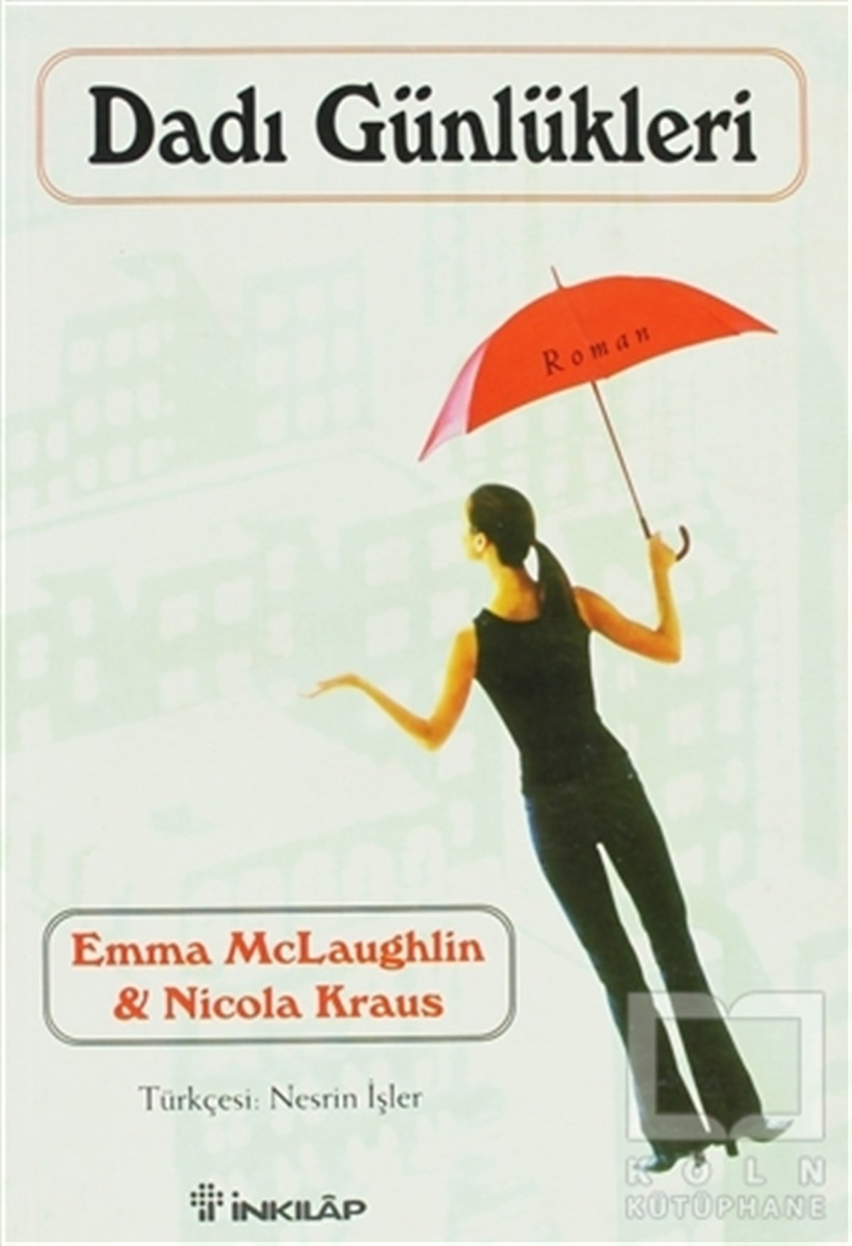 Emma McLaughlinAnı - Mektup - GünlükDadı Günlükleri