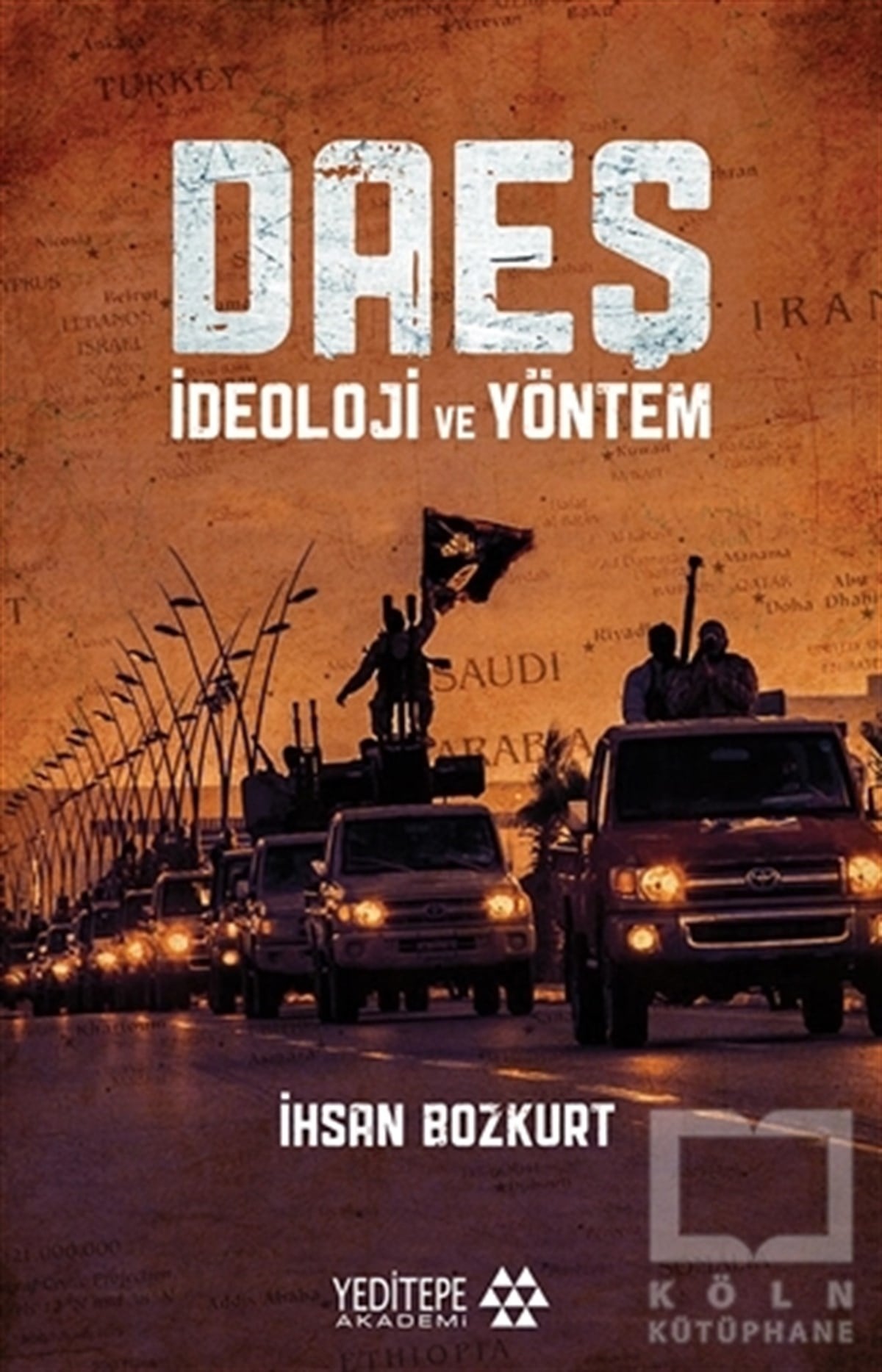 İhsan BozkurtAraştırma & İnceleme ve Referans KitaplarıDaeş İdeoloji ve Yöntem