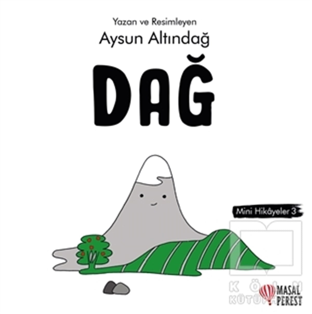 Aysun AltındağÇocuk Hikaye KitaplarıDağ - Mini Hikaye 3