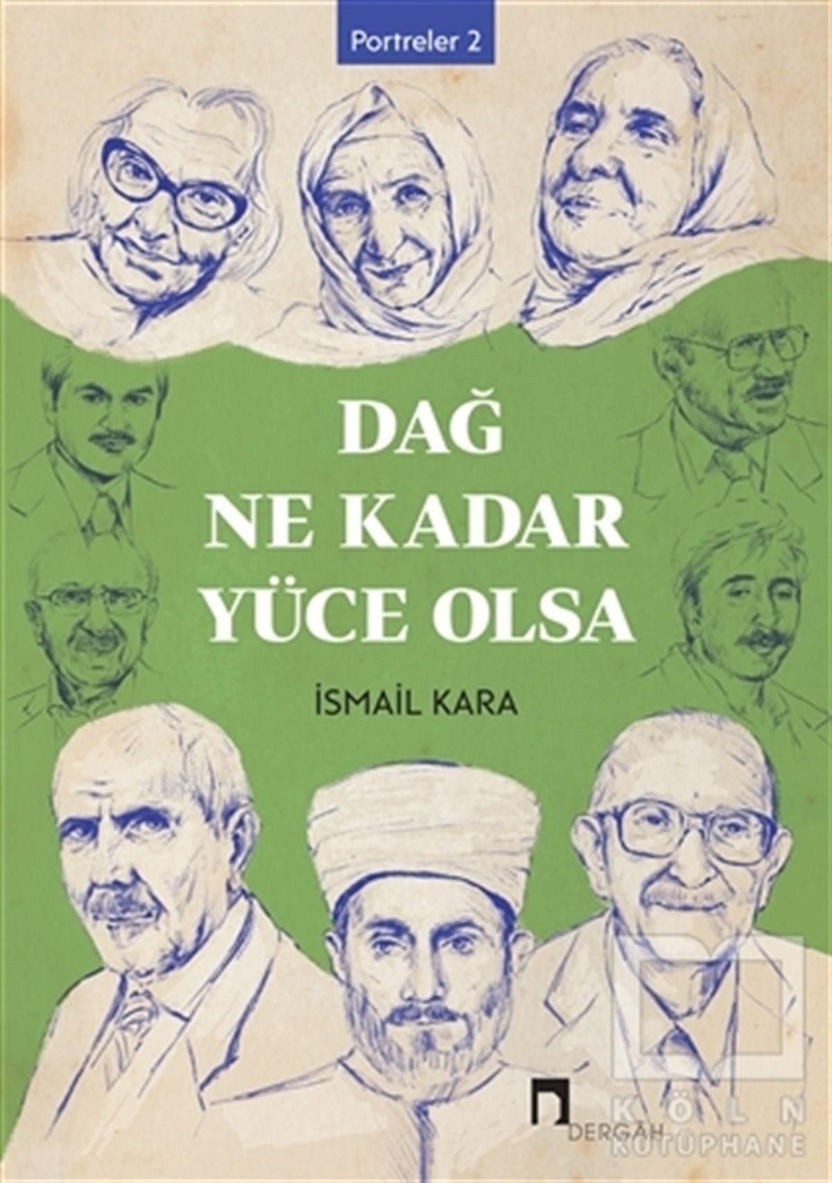 İsmail KaraKültür Tarihi KitaplarıDağ Ne Kadar Yüce Olsa