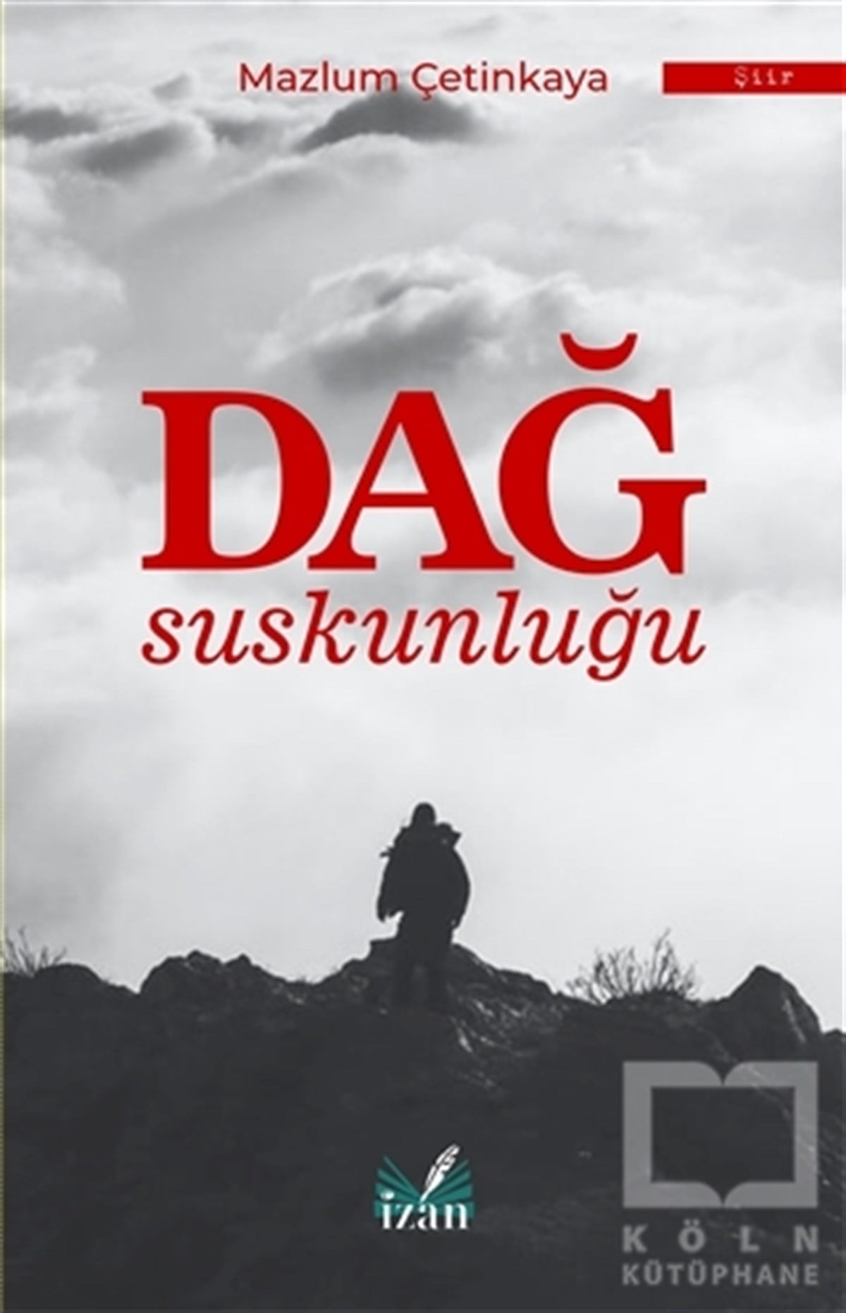 Mazlum ÇetinkayaTürkçe Şiir KitaplarıDağ Suskunluğu