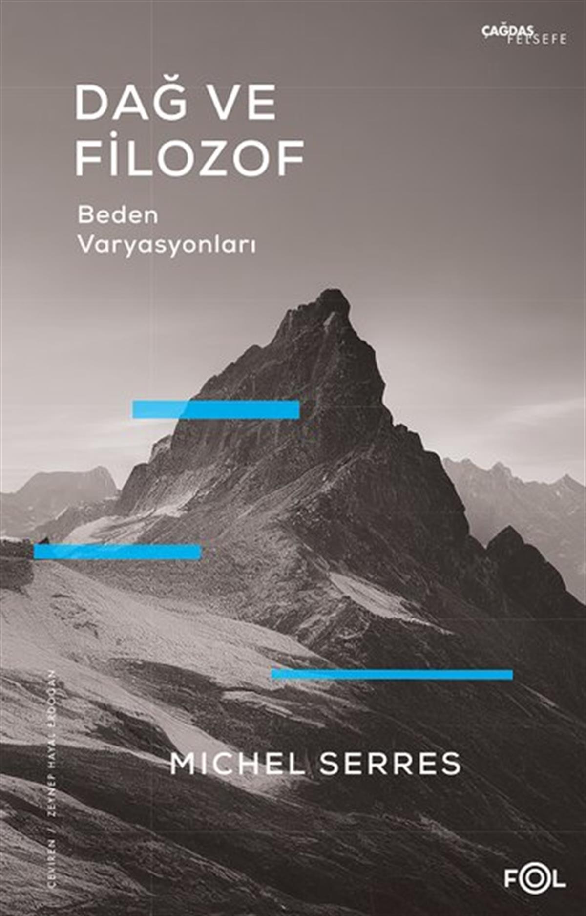 Michel SerresFelsefe BilimiDağ ve Filozof - Beden Varyasyonları