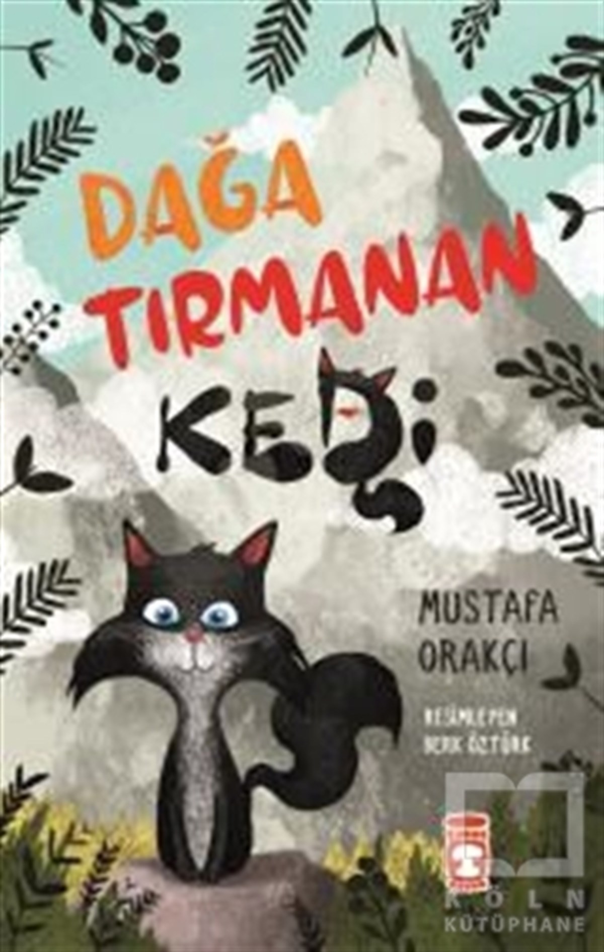 Mustafa OrakçıHikayelerDağa Tırmanan Kedi