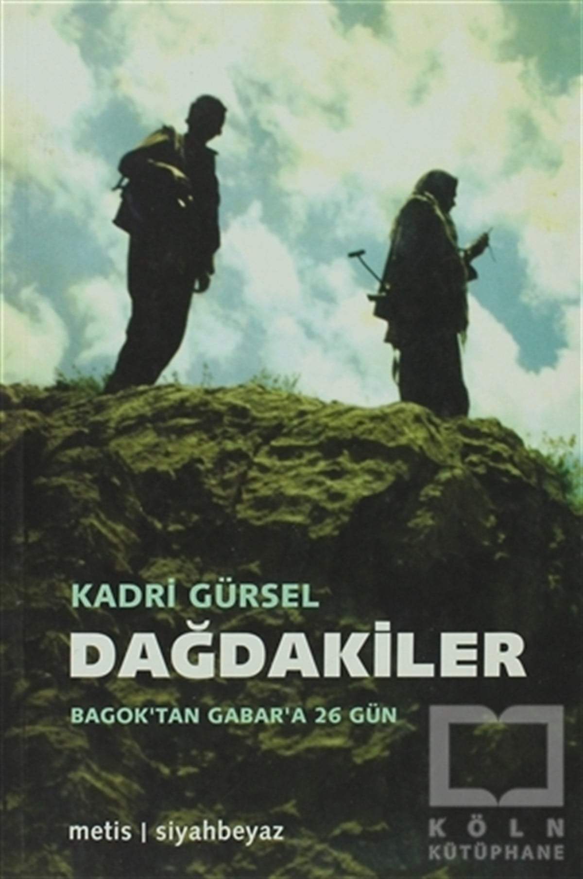Kadri GürselTürkiye Siyaseti ve PolitikasıDağdakiler