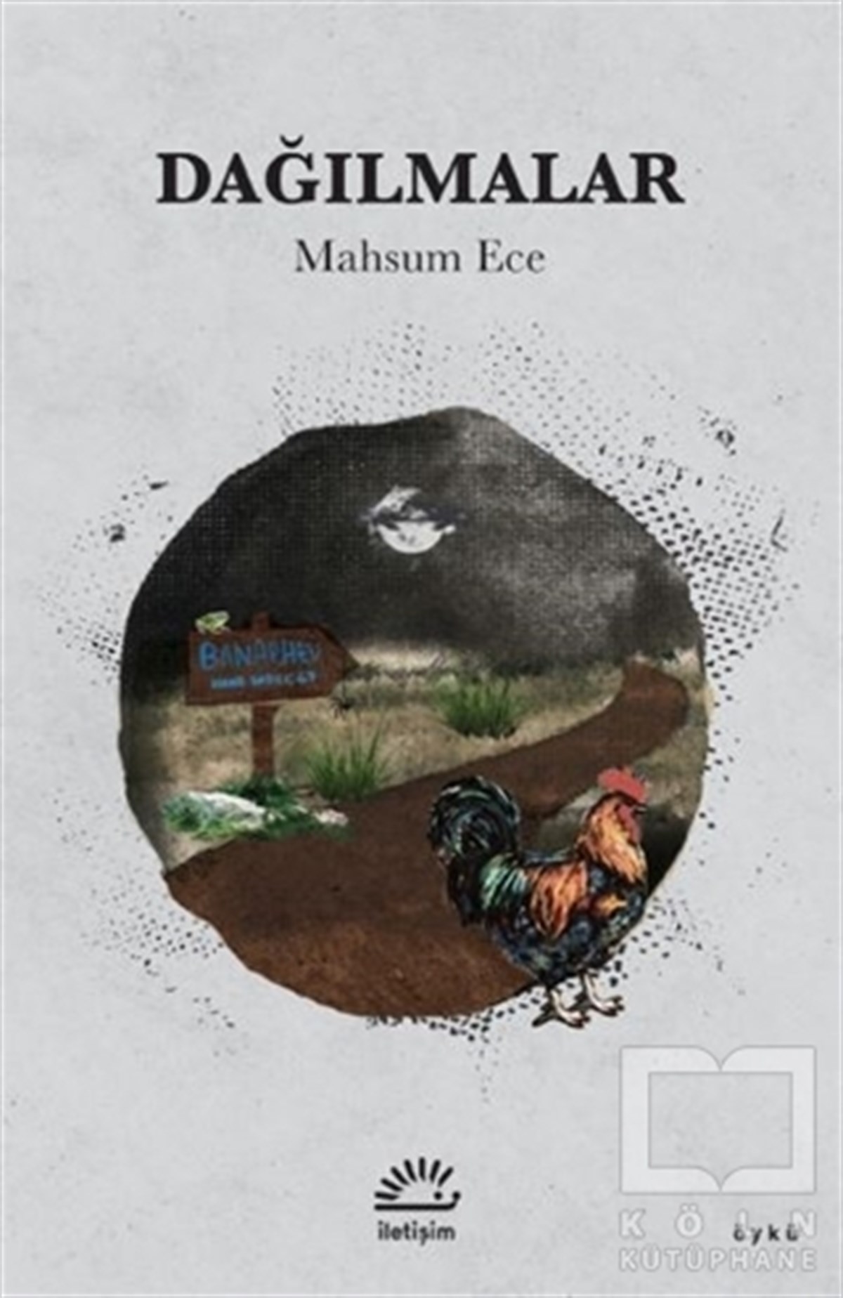 Mahsum EceHikaye (Öykü) KitaplarıDağılmalar