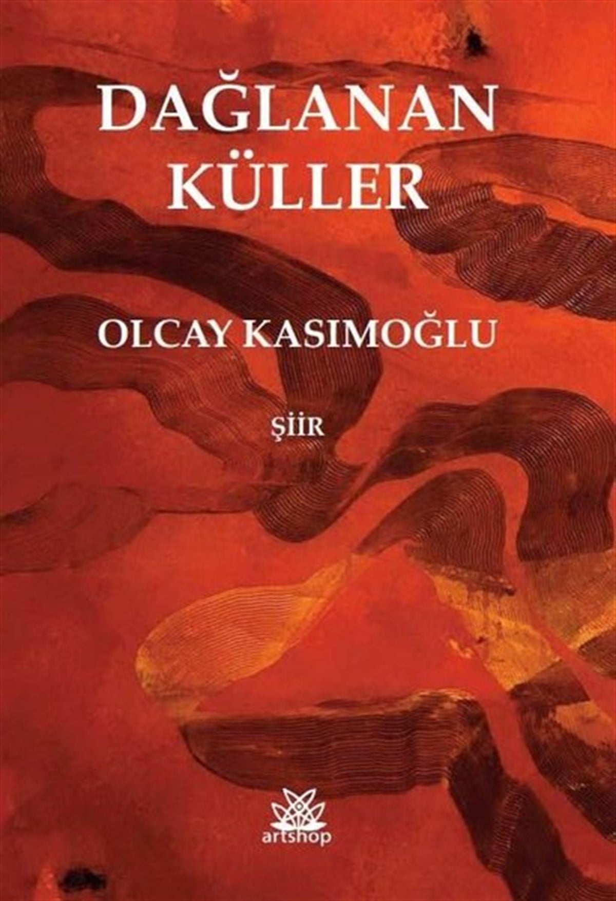 Olcay KasımoğluTürk ŞiiriDağlanan Küller