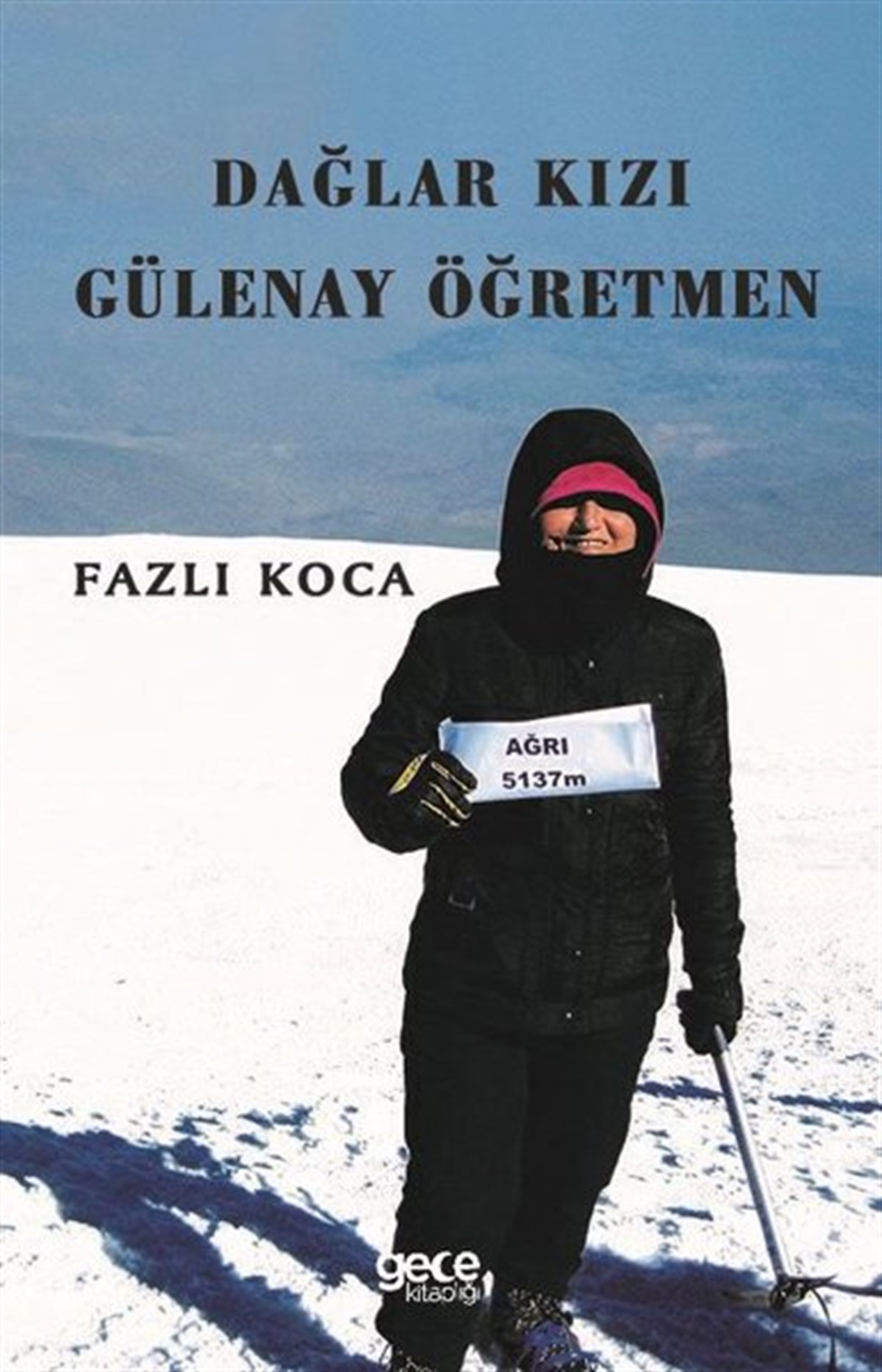 Fazlı KocaTürkiye RomanDağlar Kızı Gülenay Öğretmen