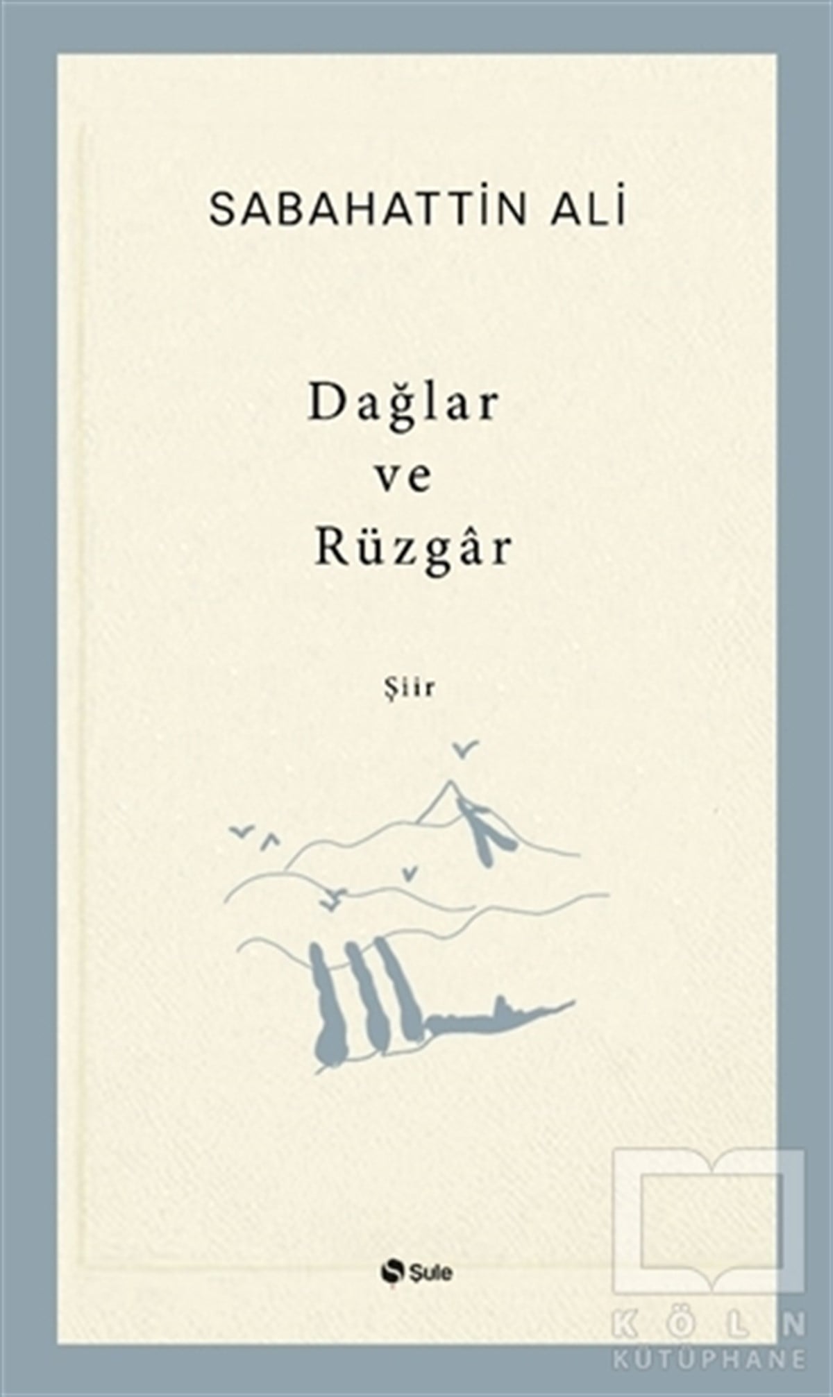 Sabahattin AliTürkçe Şiir KitaplarıDağlar ve Rüzgar