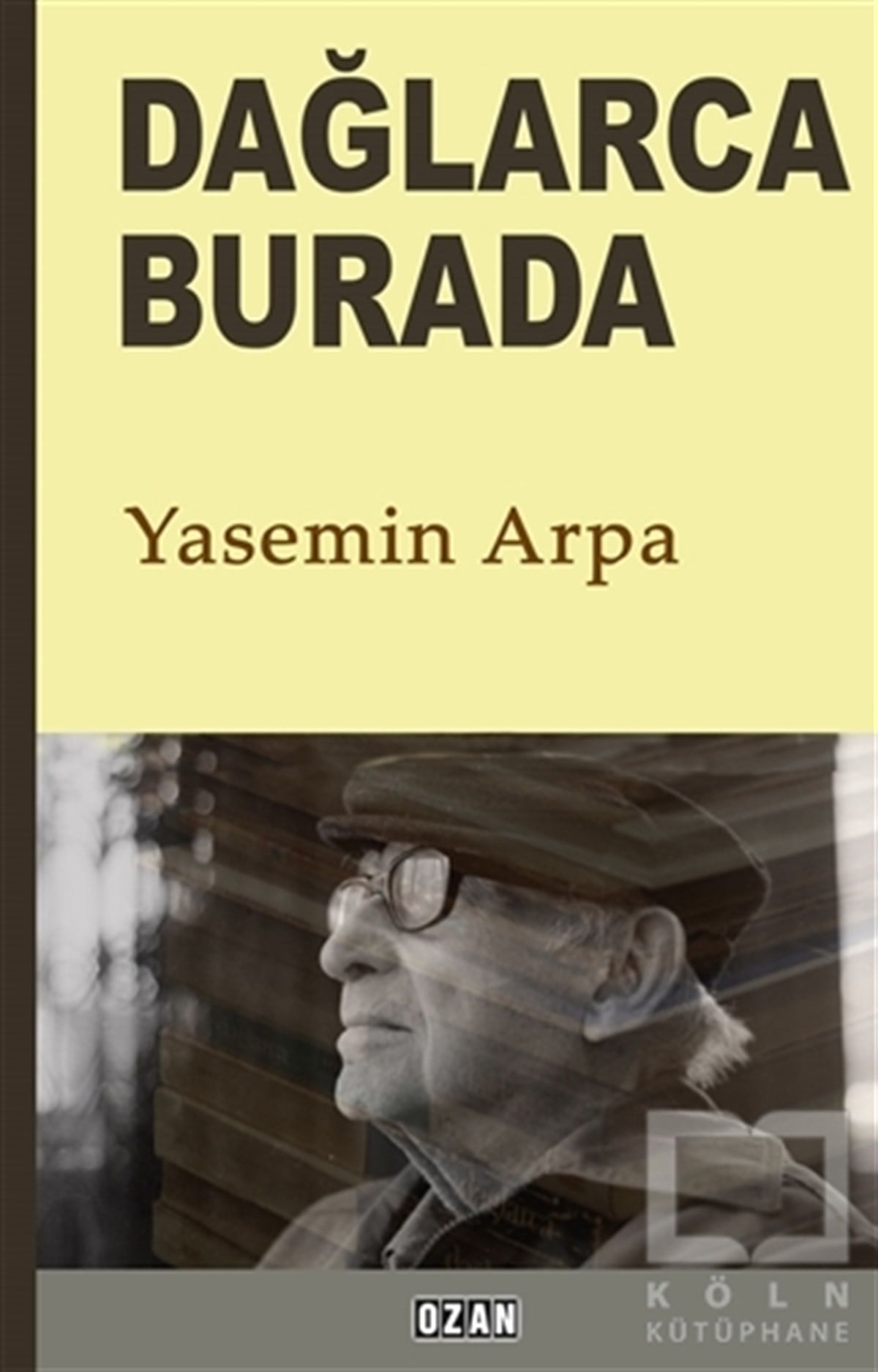 Yasemin ArpaAraştırma-İnceleme-ReferansDağlarca Burada