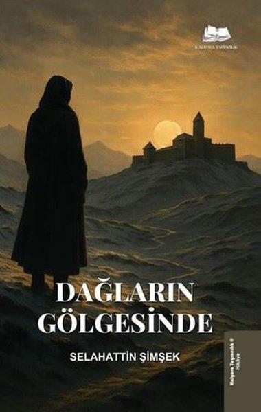 Selahattin ŞimşekTürk RomaniDağların Gölgesinde