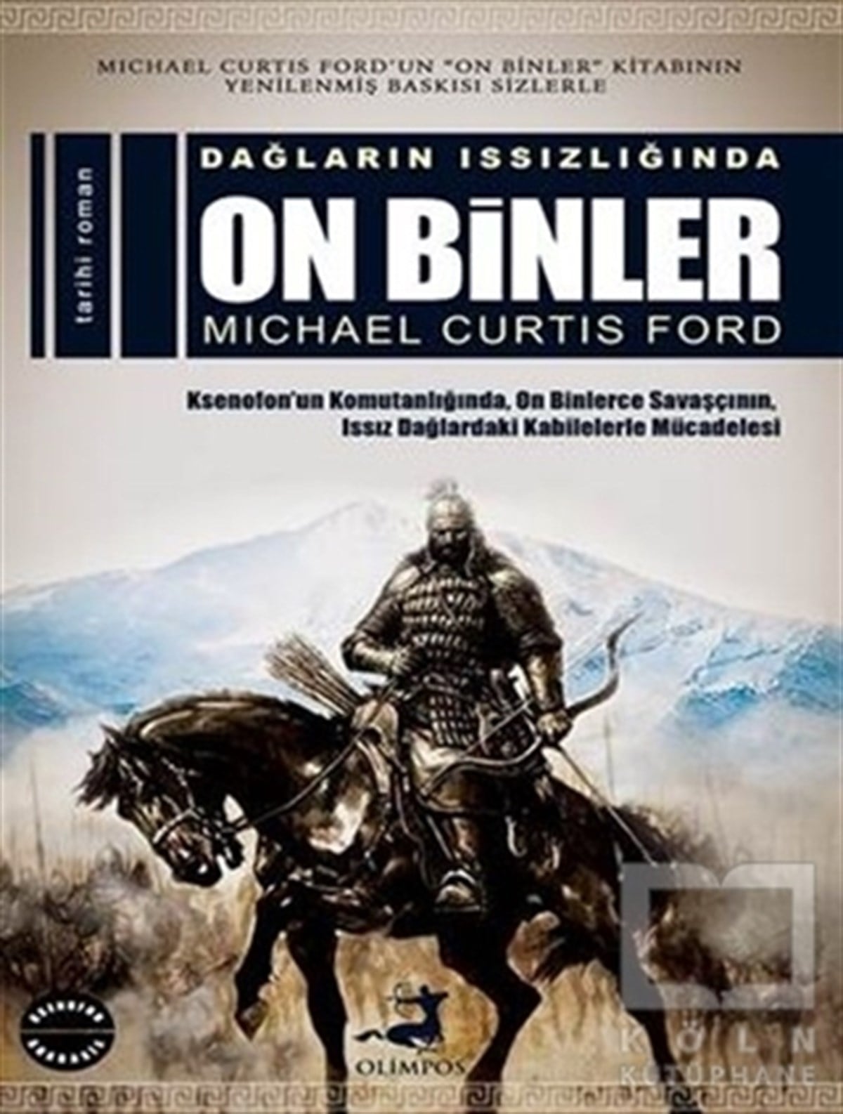 Michael Curtis FordTarihsel RomanlarDağların Issızlığında On Binler