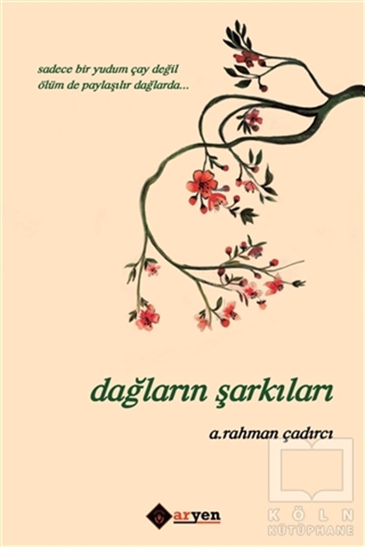 A. Rahman ÇadırcıŞiirDağların Şarkıları