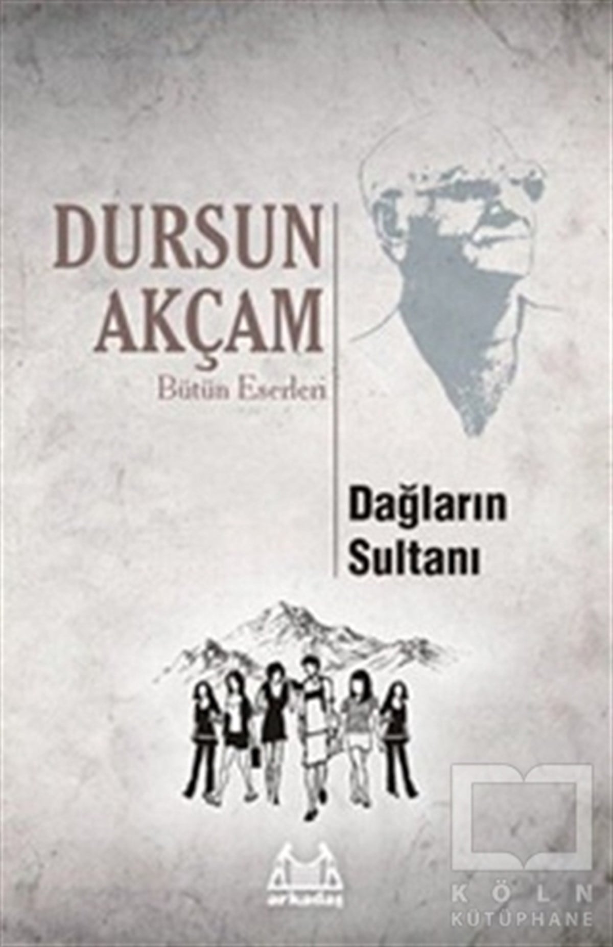 Dursun AkçamÖyküDağların Sultanı