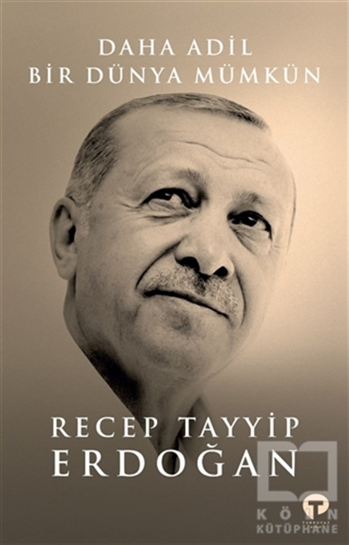 Recep Tayyip ErdoğanDiğerDaha Adil Bir Dünya Mümkün