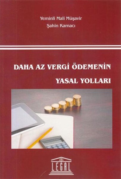 Şahin KamacıHukuk Üzerine KitaplarDaha Az Vergi Ödemenin Yasal Yolları