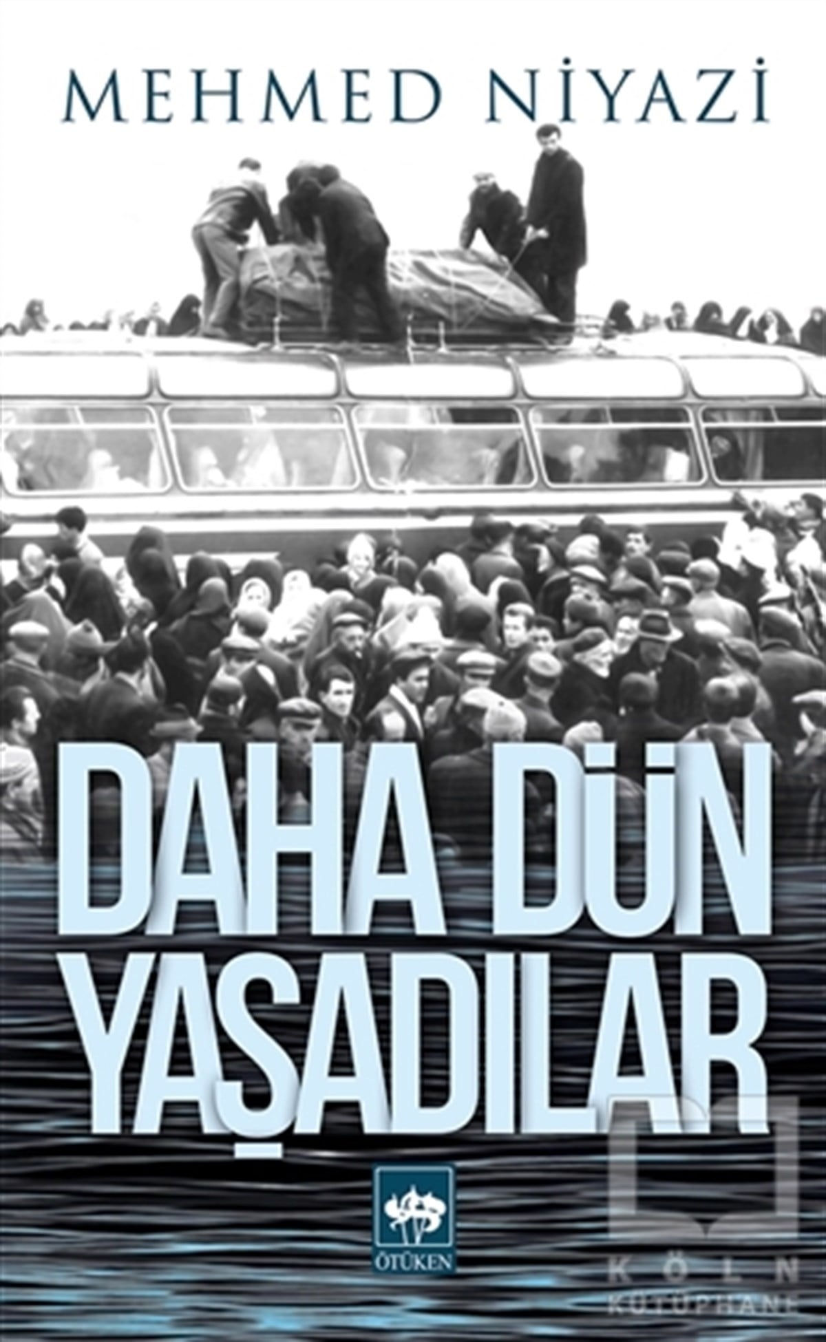 Mehmed NiyaziTürk EdebiyatıDaha Dün Yaşadılar