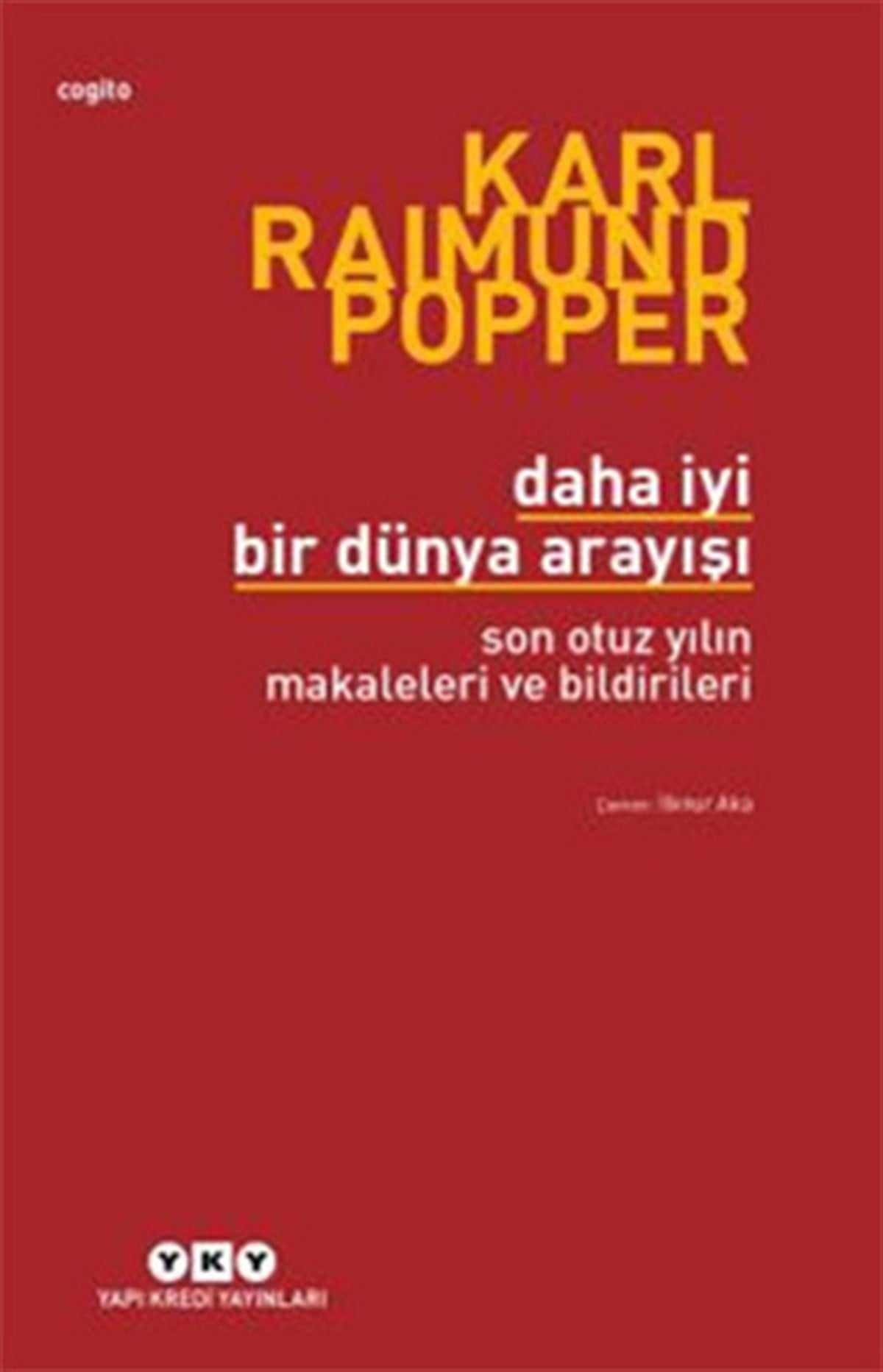 Karl PopperFelsefe BilimiDaha İyi Bir Dünya Arayışı-Son Otuz