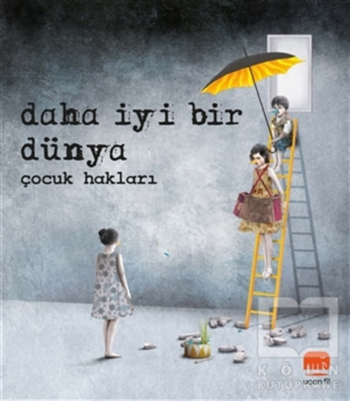 Gabriel PachecoÇocuk Hikaye KitaplarıDaha İyi Bir Dünya - Çocuk Hakları