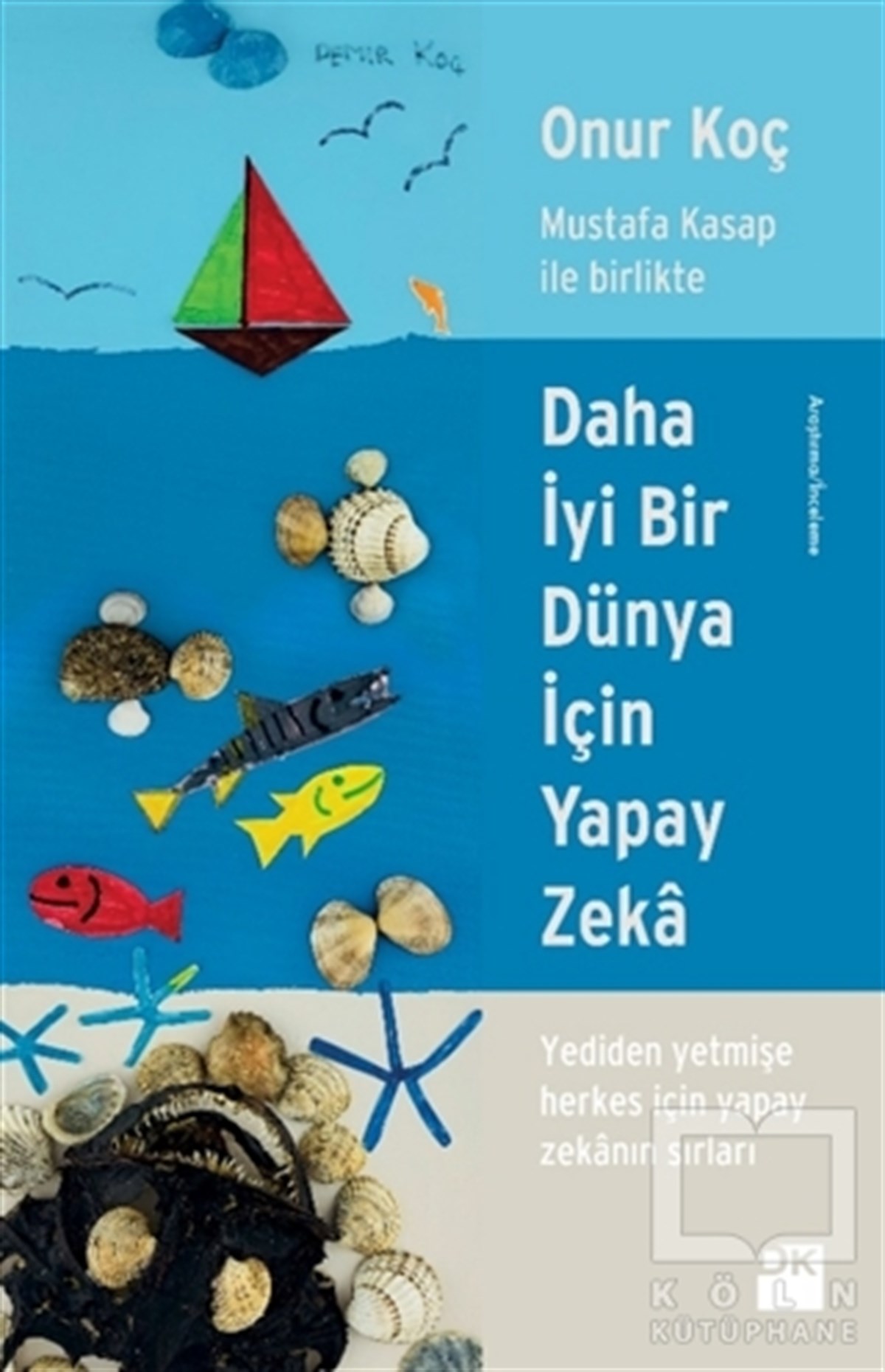 Onur KoçDiğerDaha İyi Bir Dünya İçin Yapay Zeka