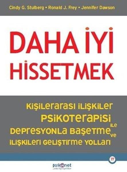 Jennifer DawsonPsikoloji KitaplarıDaha İyi Hissetmek - Kişiler Arası İlişkiler Psikoterapisi İle Depresyonla Başetme ve İlişkileri Geliştirme Yolları